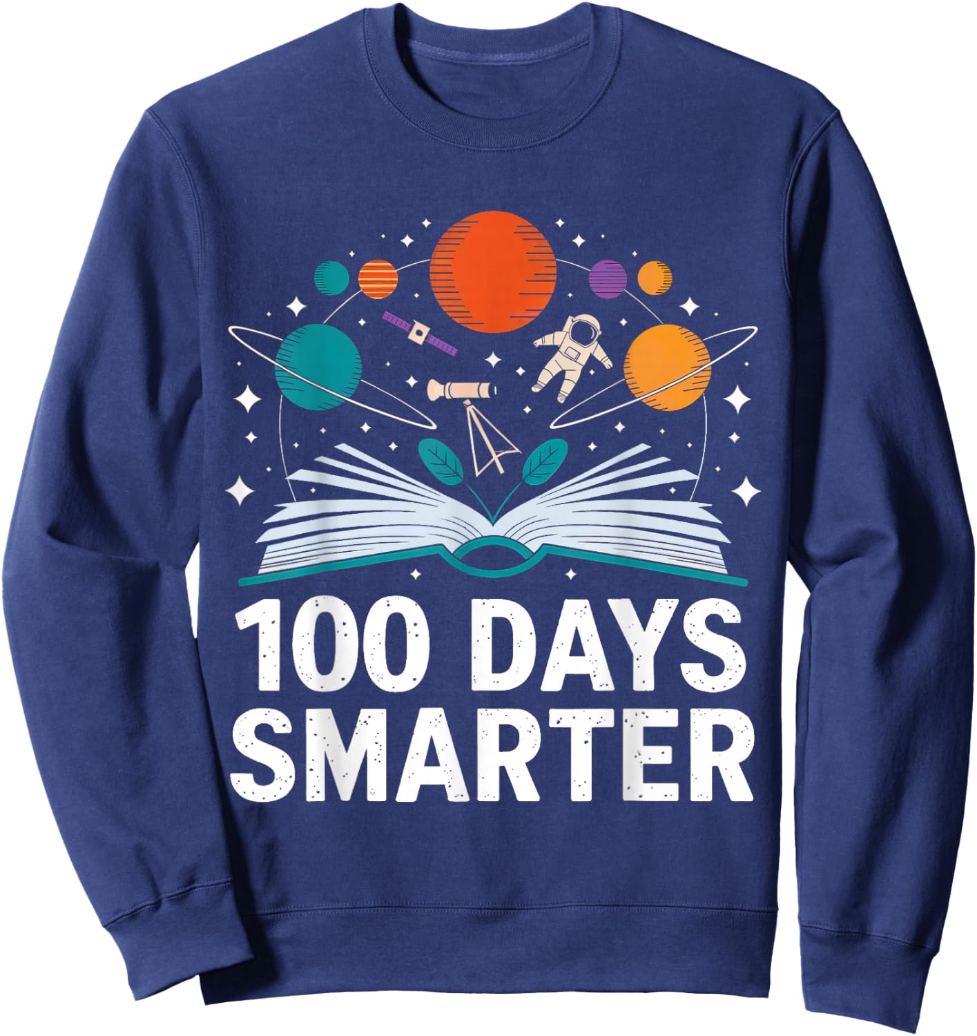 100 Days Smarter Astronaut Space 100th Day of School Kid Boy Sweatshirt - Sweatshirt | Navy