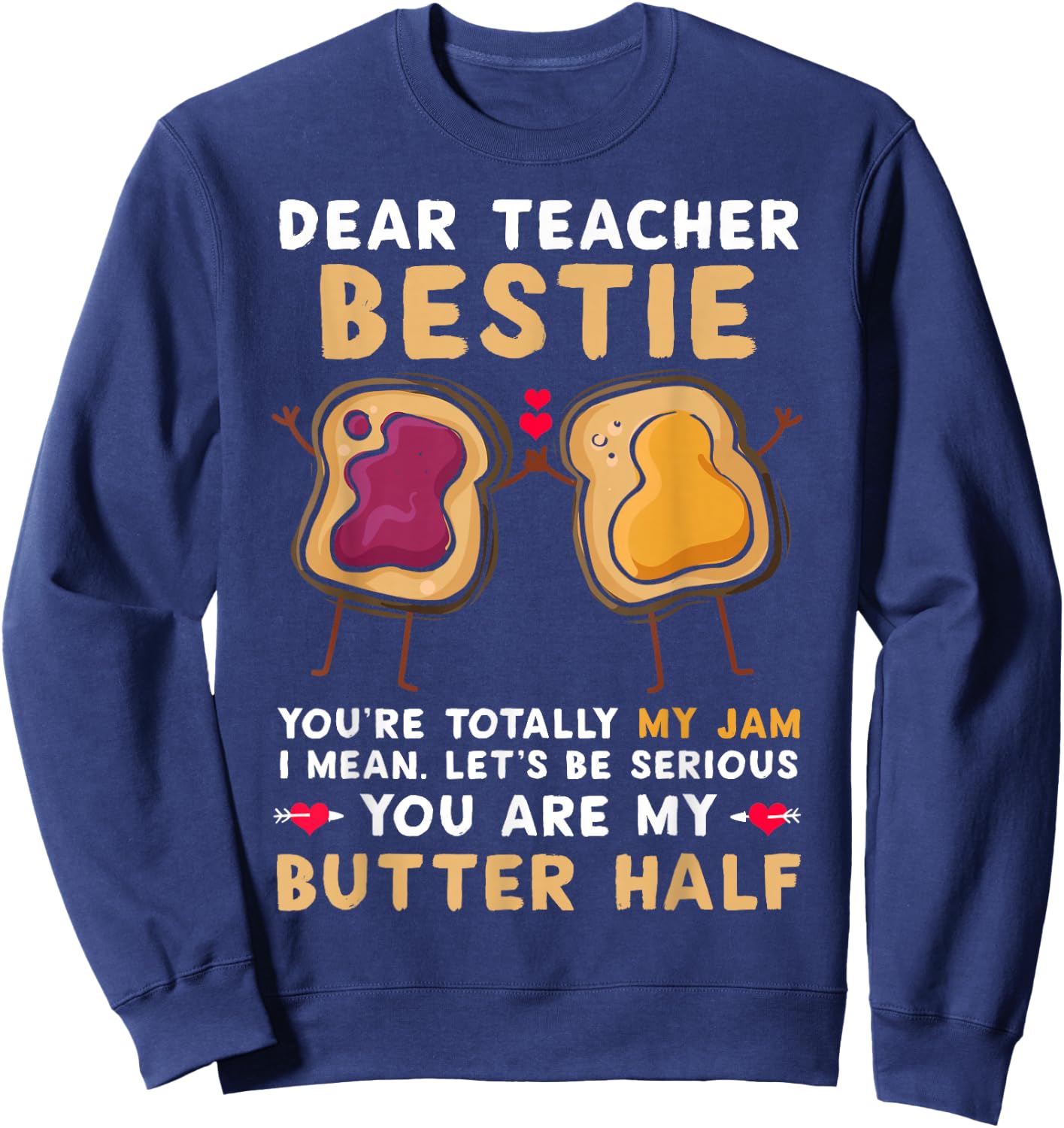 Funny Dear Teacher Bestie You're Totally My Jam Shirt Kids Sweatshirt - Sweatshirt | Navy