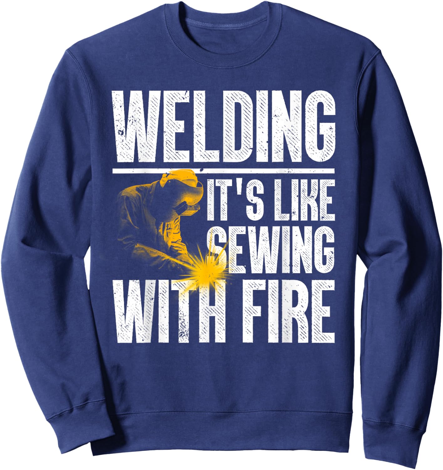 Best Welding Design Women Welder Welding Metal Weld Sweatshirt - Sweatshirt | Navy