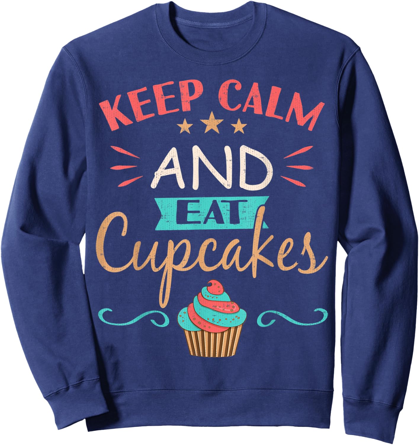 Cupcake Shirt Keep Calm And Eat Cupcakes Sweatshirt - Sweatshirt | Navy