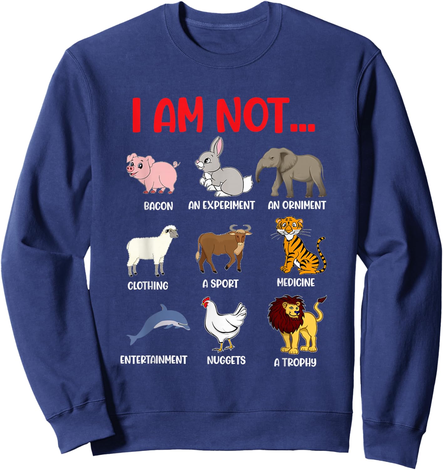Animal Abuse Awareness "I am Not..." Animal Rights Activist Sweatshirt - Sweatshirt | Navy