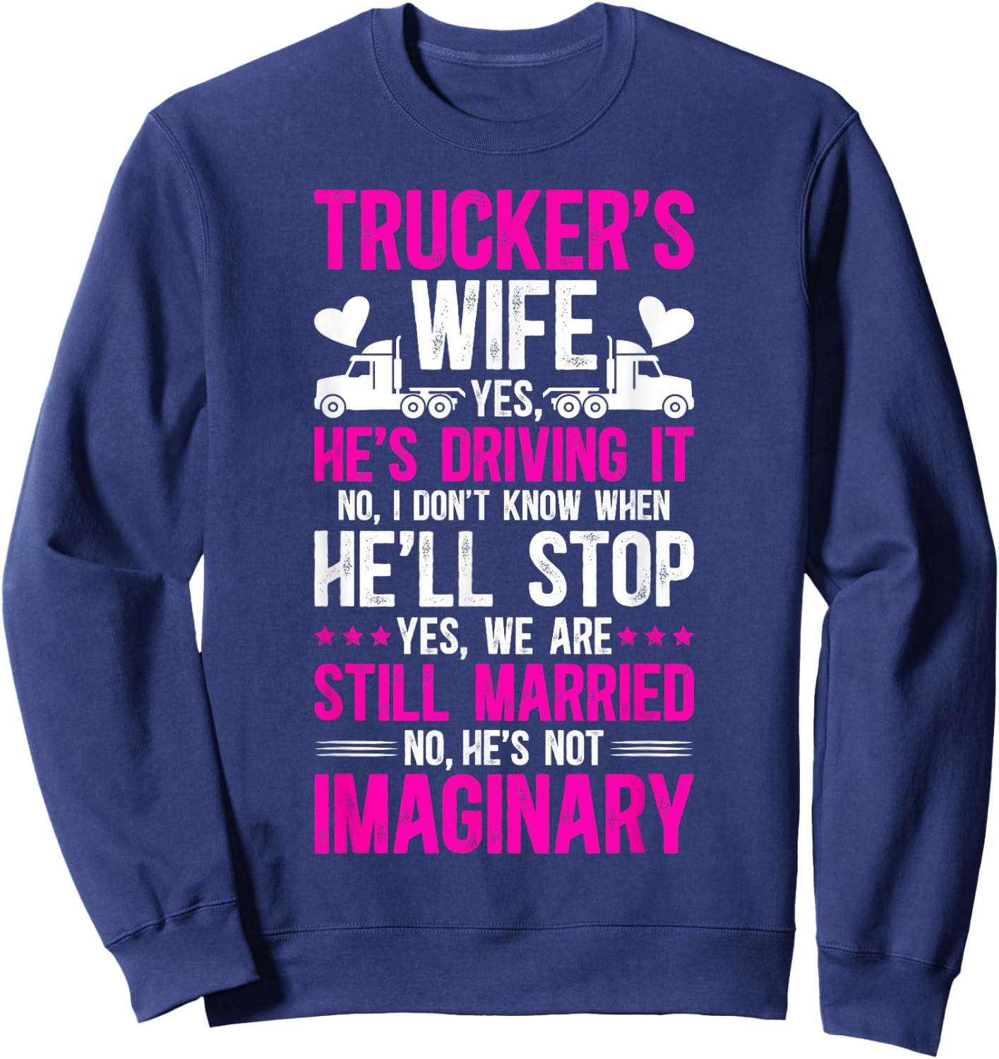 Trucker's Wife of A Trucker Wife Funny Truck Driver Wife Sweatshirt - Sweatshirt | Navy