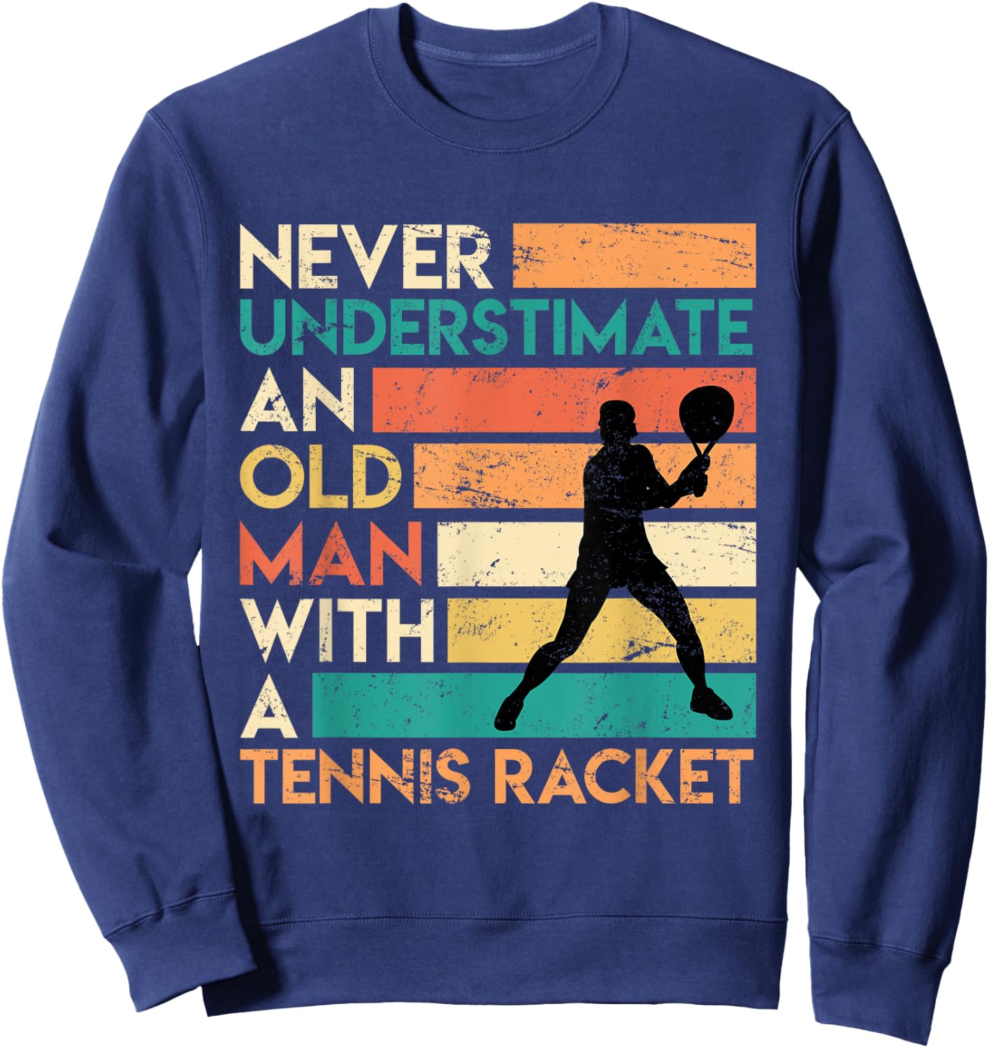 Retro Never underestimate an old man Tennis racket Sweatshirt - Sweatshirt | Navy
