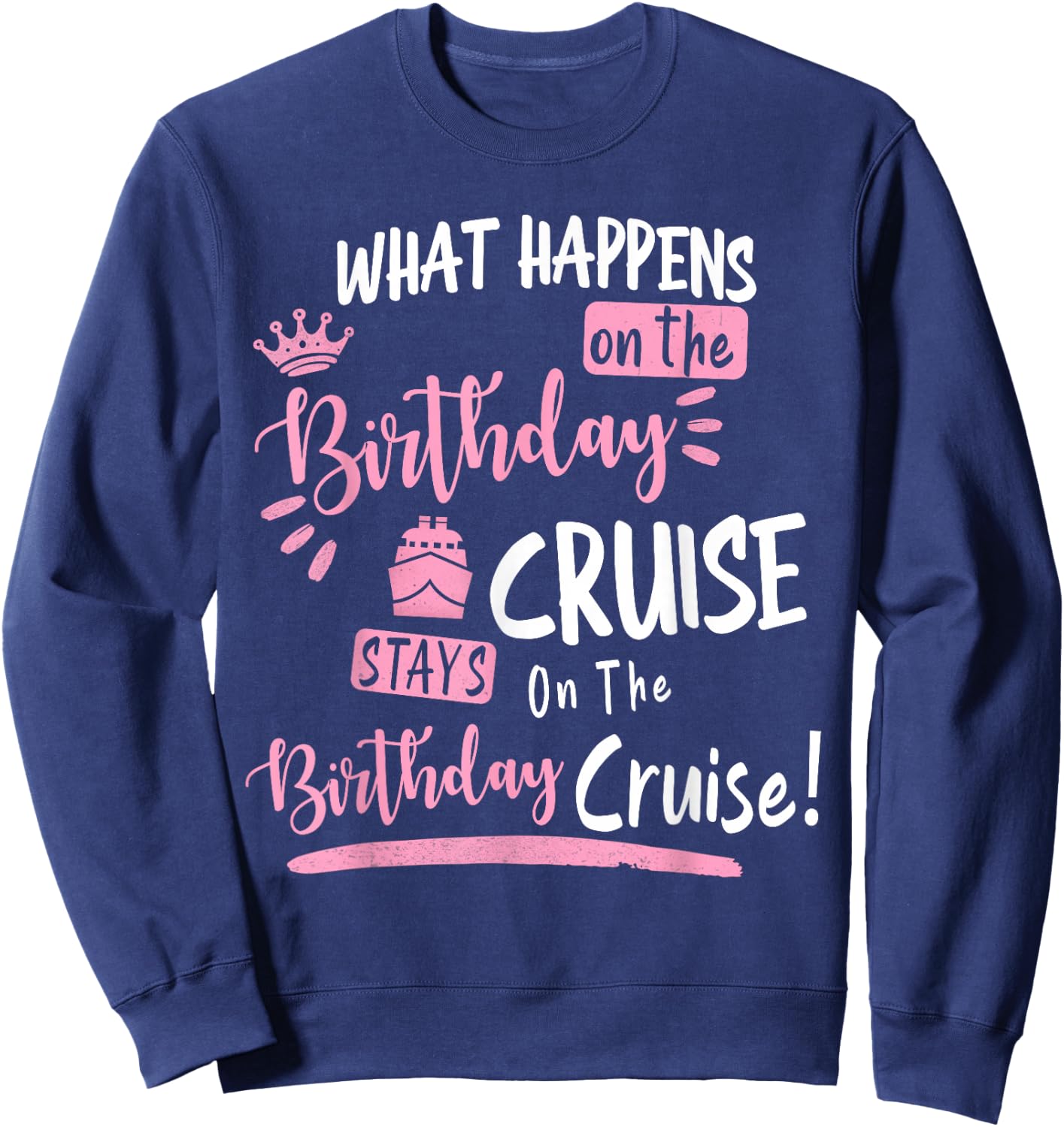 Novelty My Birthday Cruise Funny Cruise Design Small Sweatshirt - Sweatshirt | Navy
