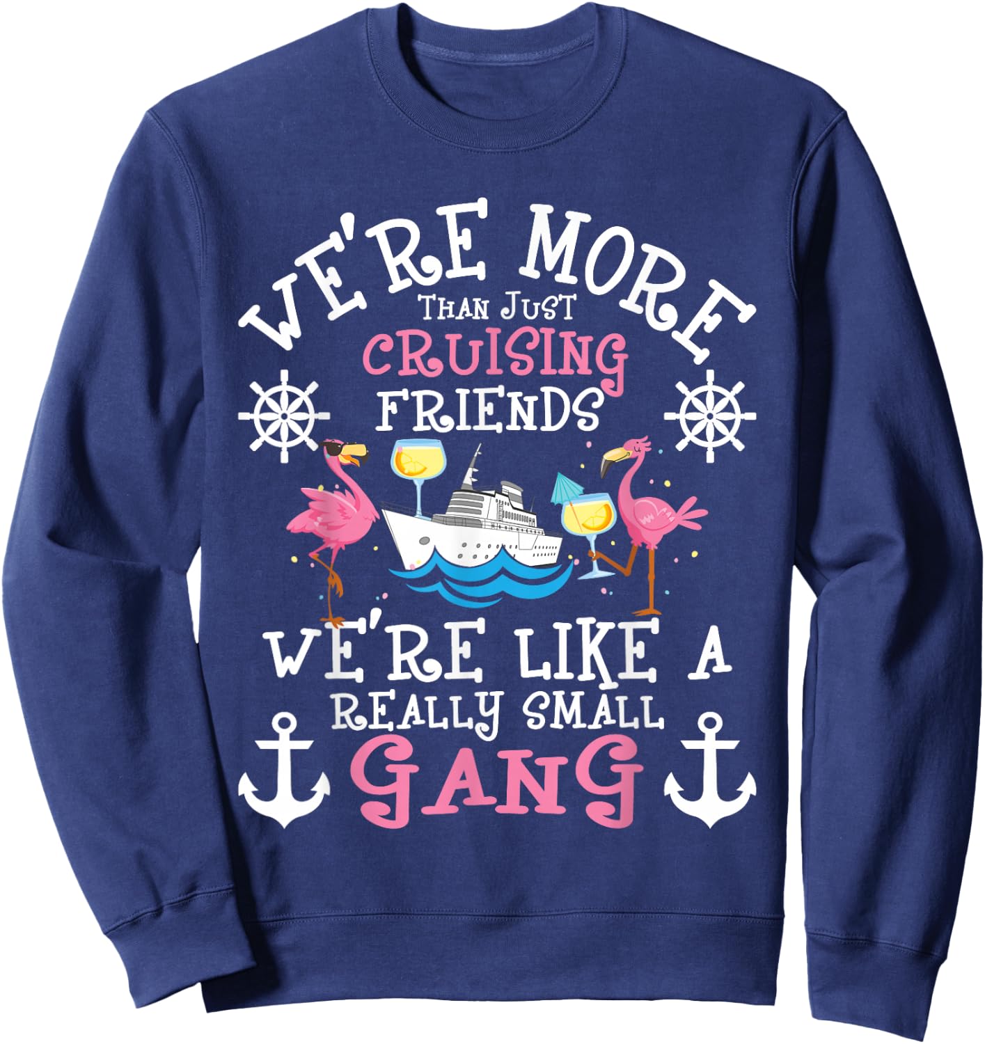We're More Than Just Cruising Friends - Cruise Ship Cruiser Small Sweatshirt - Sweatshirt | Navy
