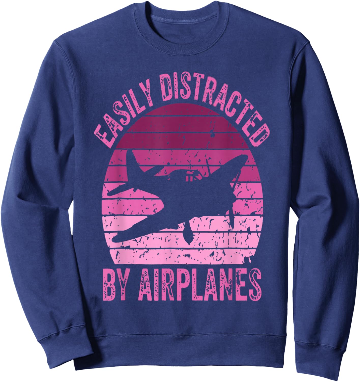 Easily Distracted By Airplanes Funny Pilot Aviation Women Sweatshirt - Sweatshirt | Navy