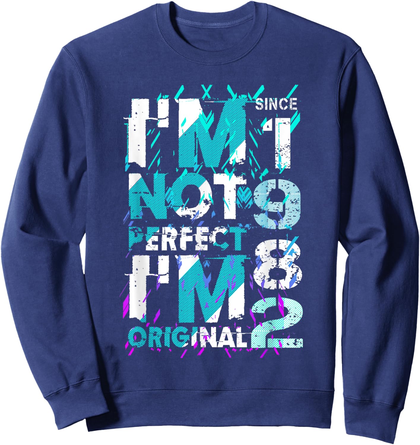 I'm not perfect, I'm original! 1982 Sweatshirt - Sweatshirt | Navy