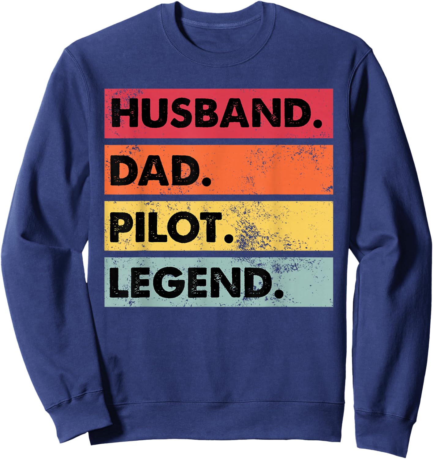 Husband Dad Pilot Legend Airplane Aviation Dad Father Sweatshirt - Sweatshirt | Navy