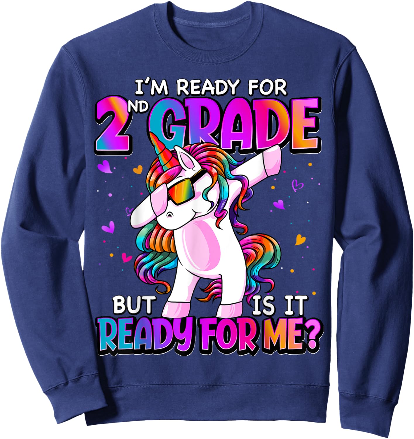 I'm Ready For 2nd Grade Shirt Back To School 2nd Grade Girls Sweatshirt - Sweatshirt | Navy