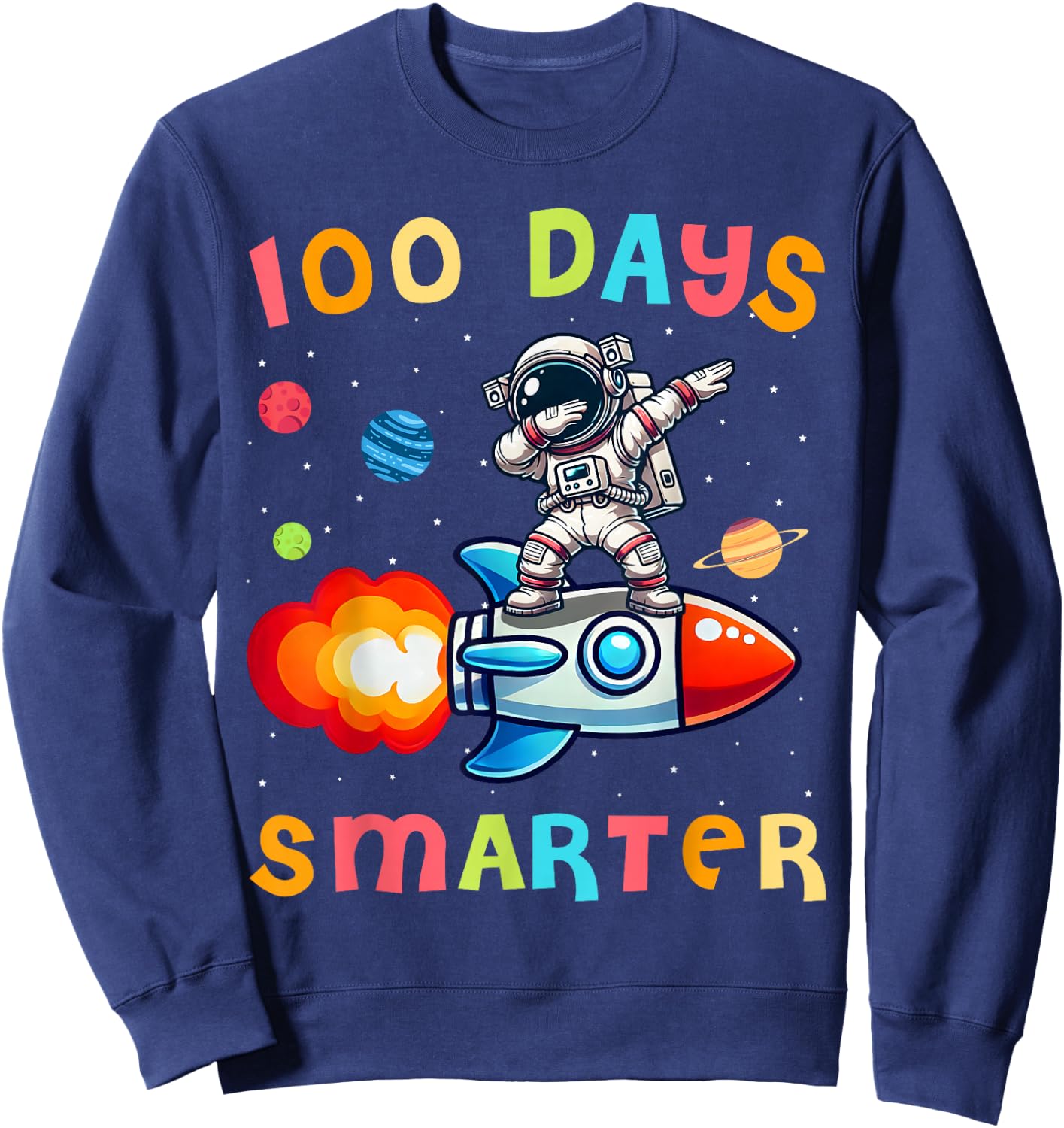 100 Days Smarter Space Astronaut 100th Day of School Kids Sweatshirt - Sweatshirt | Navy