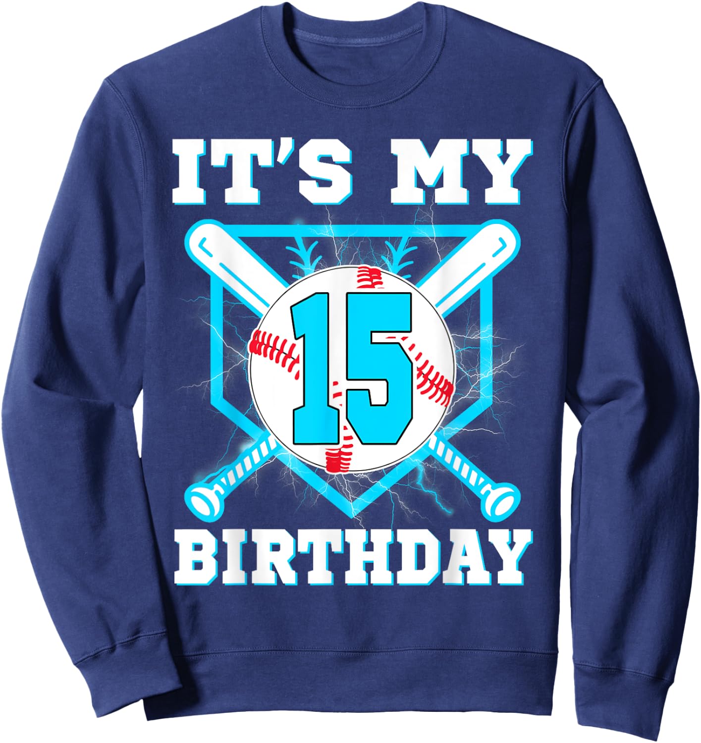 It's My 15th Birthday 15 Year Old Birthday Baseball Player Sweatshirt - Sweatshirt | Navy