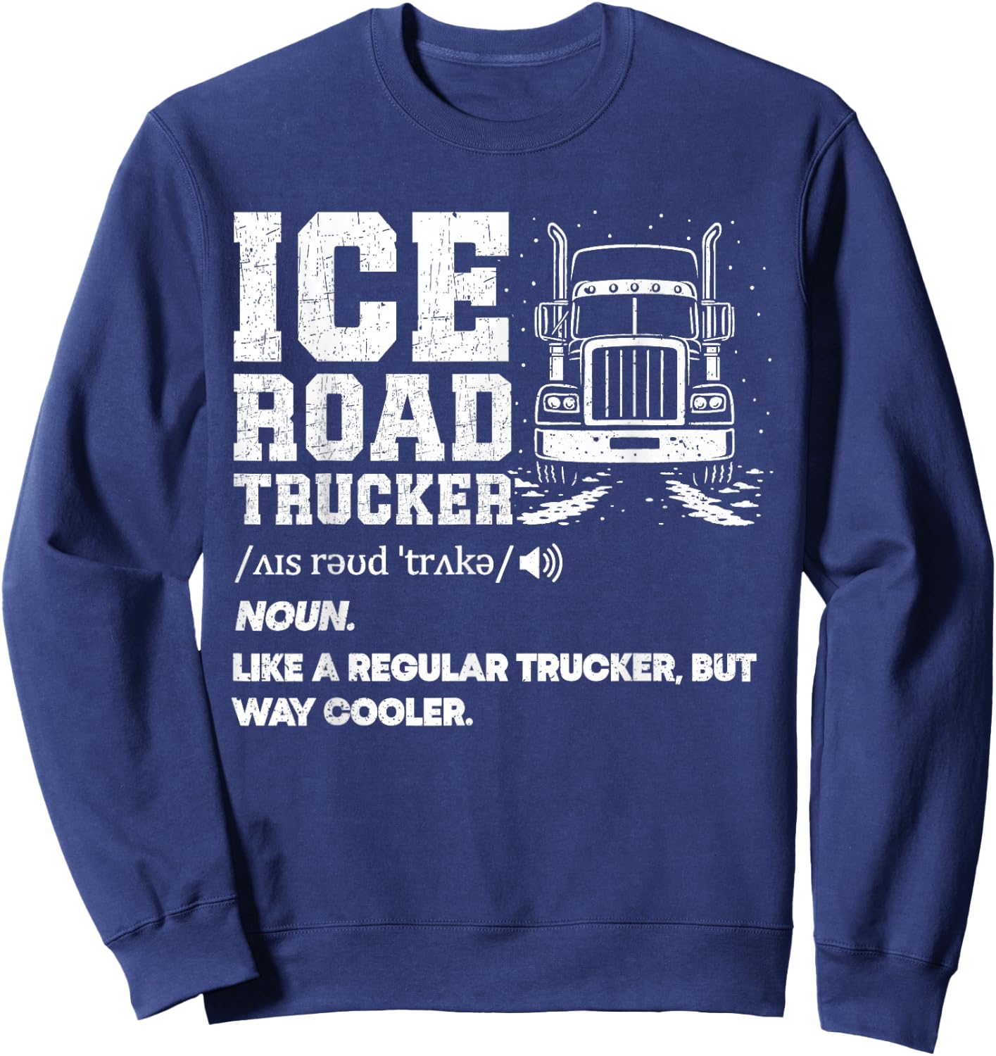 Ice Road Trucker Sweatshirt - Sweatshirt | Navy