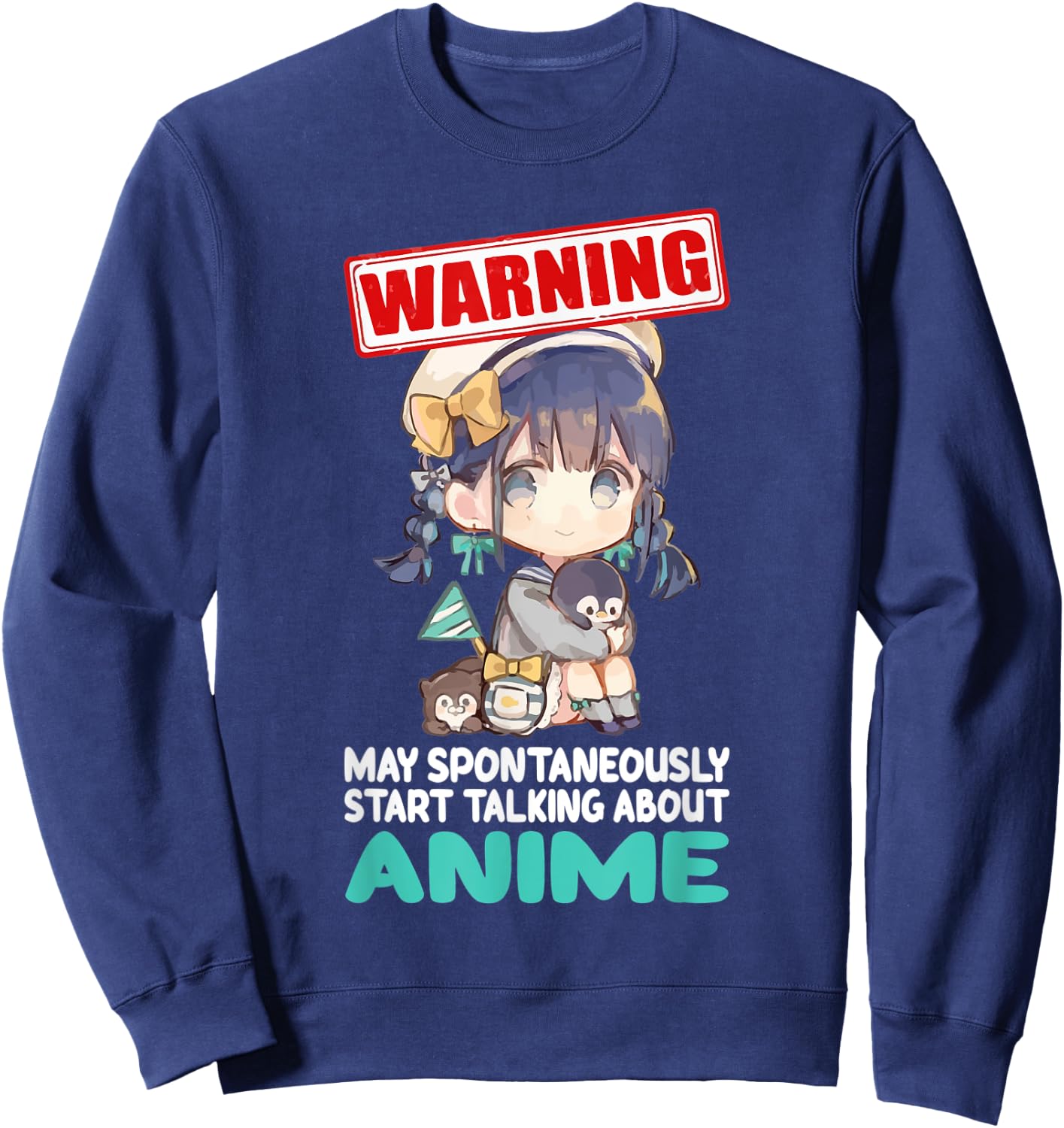Warning May Spontaneously Start Talking About Anime Funny Sweatshirt - Sweatshirt | Navy