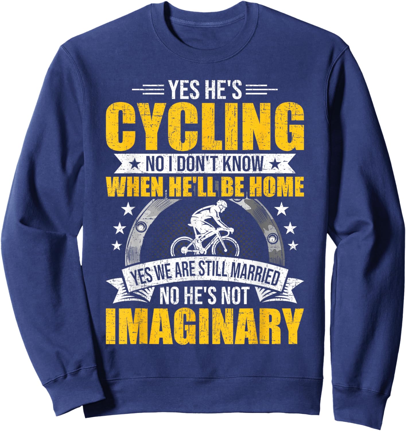 Yes He's Cycling No I Don't Know When He'll Be Home Cycling Sweatshirt - Sweatshirt | Navy