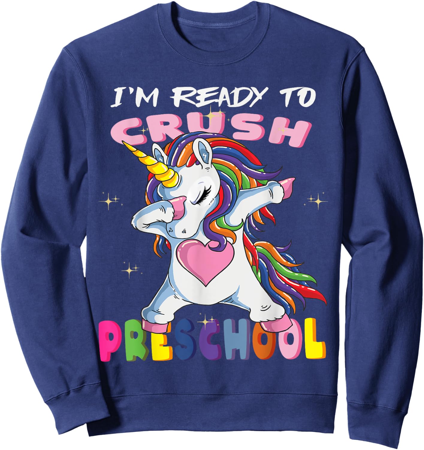 I'm Ready To Crush PreSchool Baby Unicorn Sweatshirt - Sweatshirt | Navy