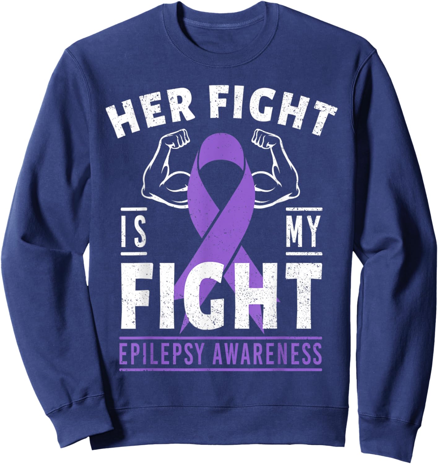 Her Fight is My Fight Epilepsy Awareness Month Purple Ribbon Sweatshirt - Sweatshirt | Navy