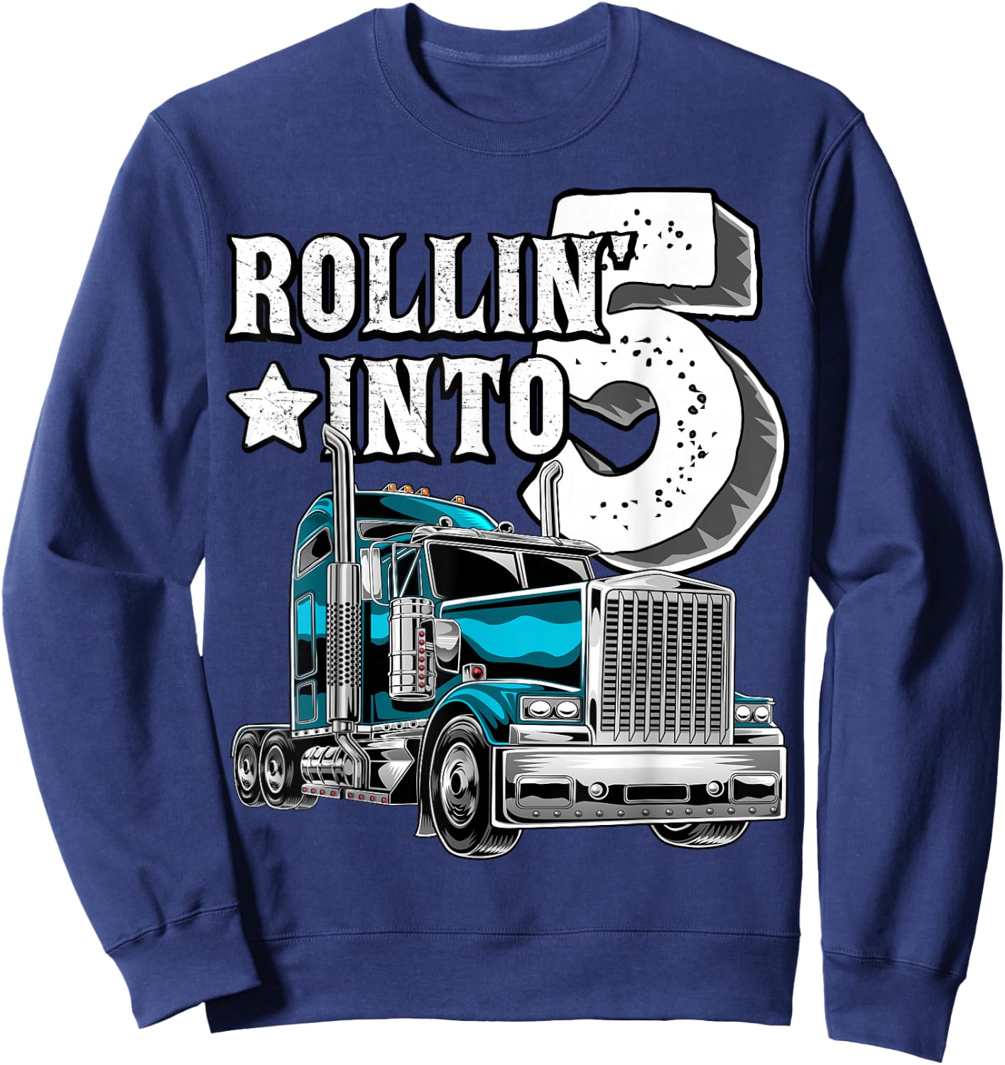 Rollin into 5 Big Rig Semi-Trailer Truck 5th Birthday Gift Sweatshirt - Sweatshirt | Navy