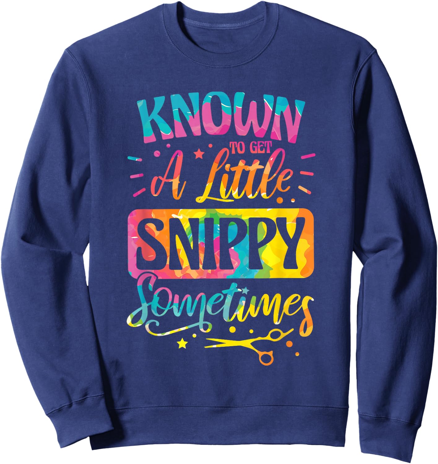 Known To Get A Little Snippy Sometimes, Hair Trimmer Sweatshirt - Sweatshirt | Navy