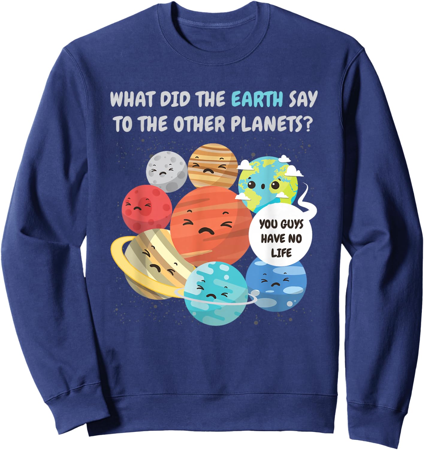 Solar System Planet Gift Space Outsiders Sweatshirt - Sweatshirt | Navy