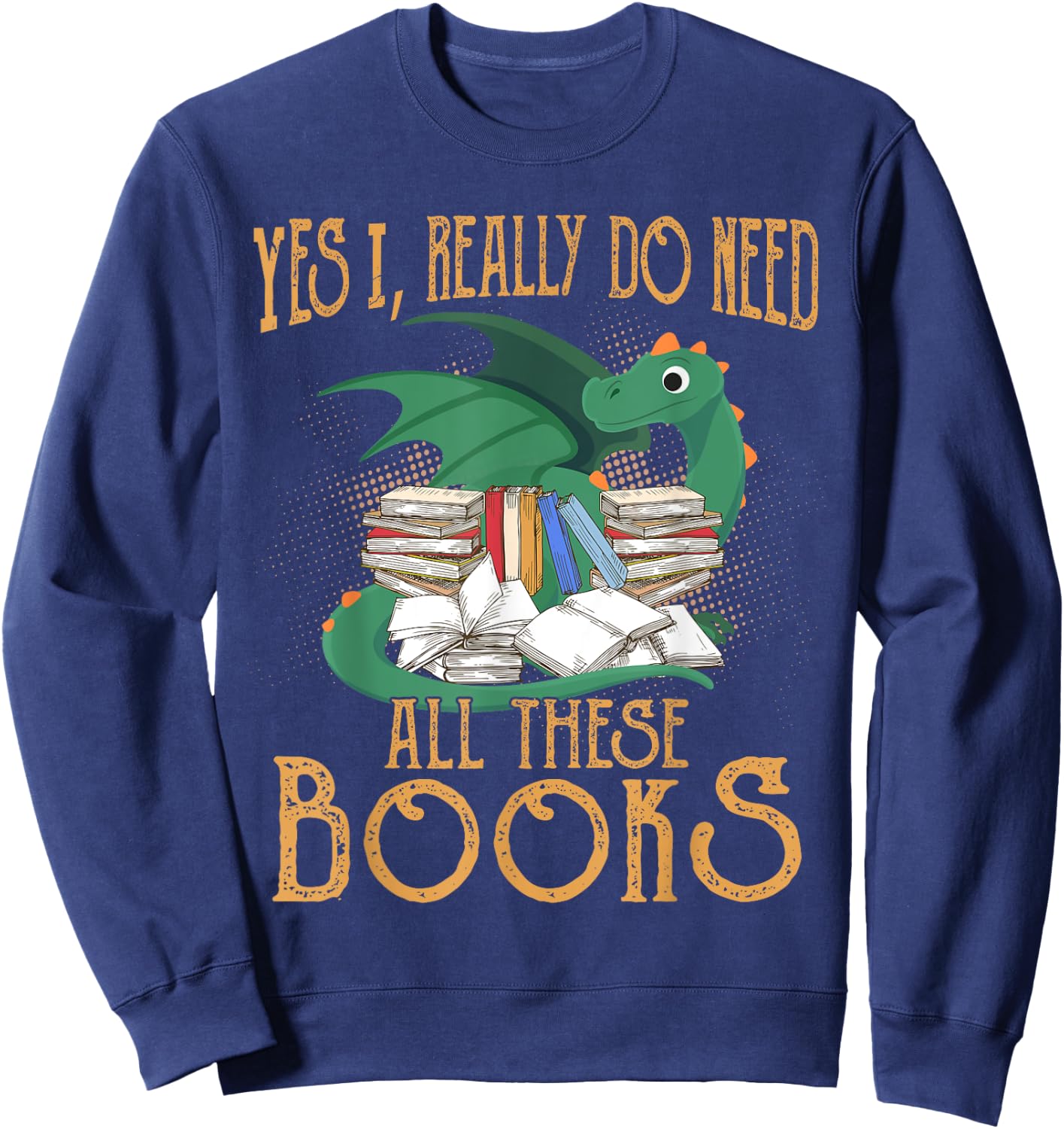 Funny Book Reading Design for Book Lovers Dragon Enthusiasts Sweatshirt - Sweatshirt | Navy