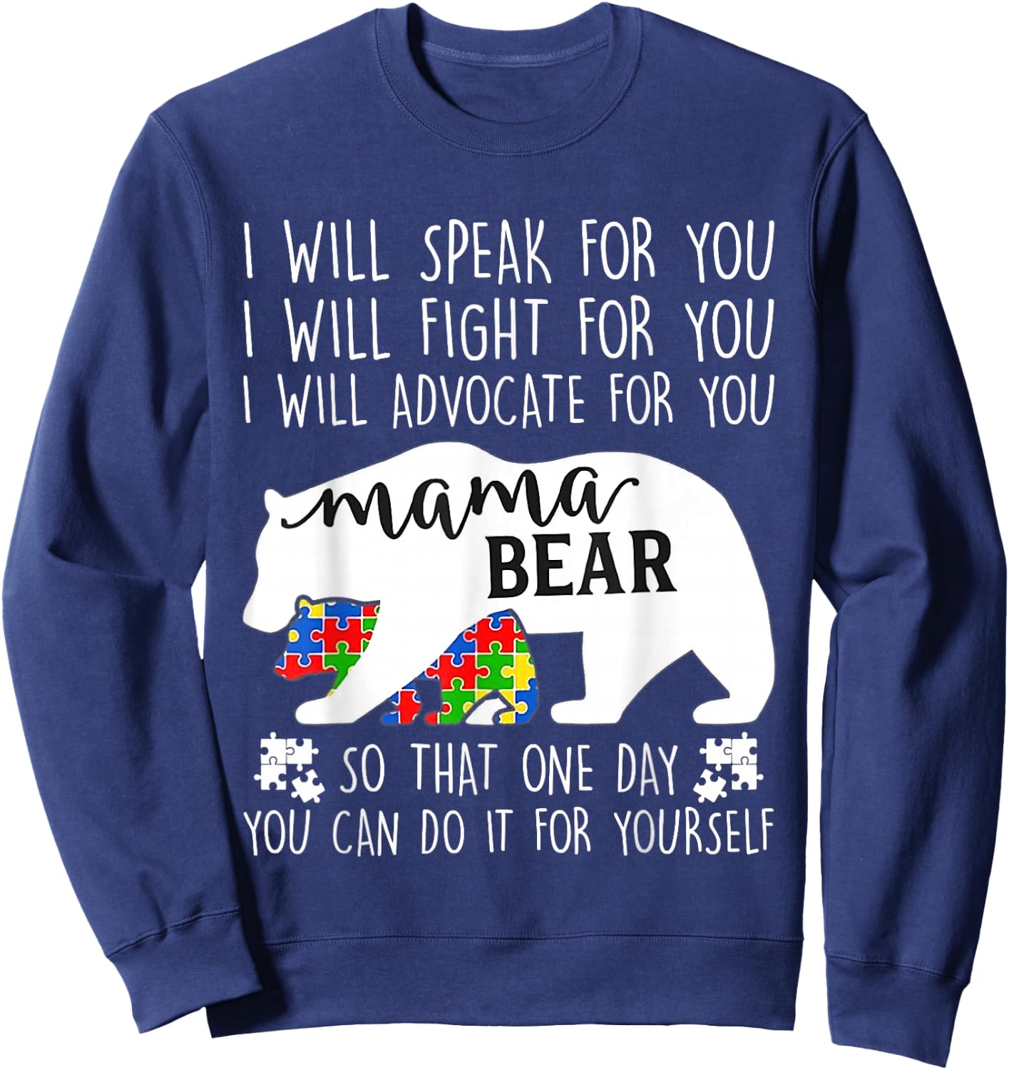 Autism Mama Bear I Will Speak Fight Advocate for You Sweatshirt - Sweatshirt | Navy