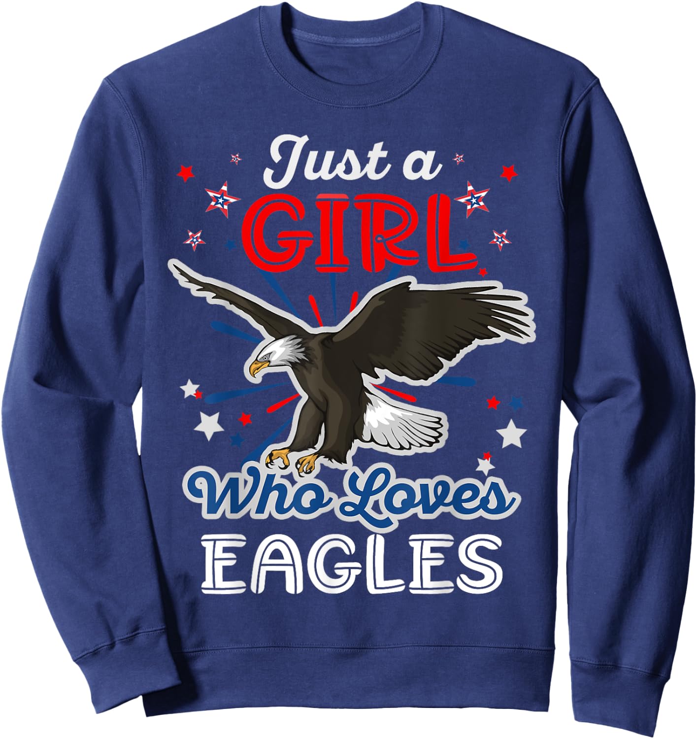Just a Girl Who Loves Eagles American Girls Women Bald Eagle Sweatshirt - Sweatshirt | Navy