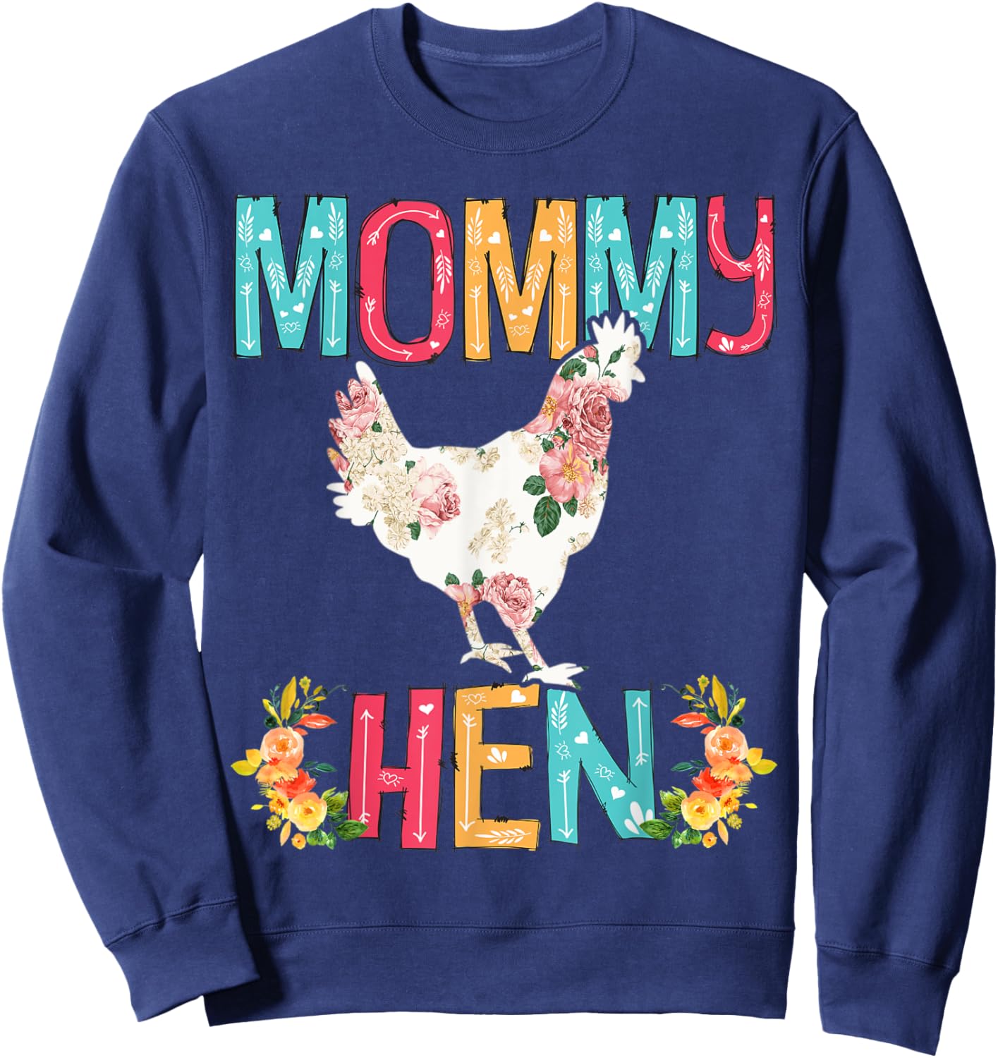 Happy Mother's Day Proud Mommy Floral Chicken Hen Lover Sweatshirt - Sweatshirt | Navy