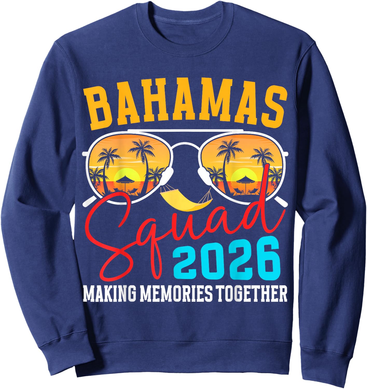 Bahamas Vacation 2026 Squad Family Friends Matching Group Sweatshirt - Sweatshirt | Navy