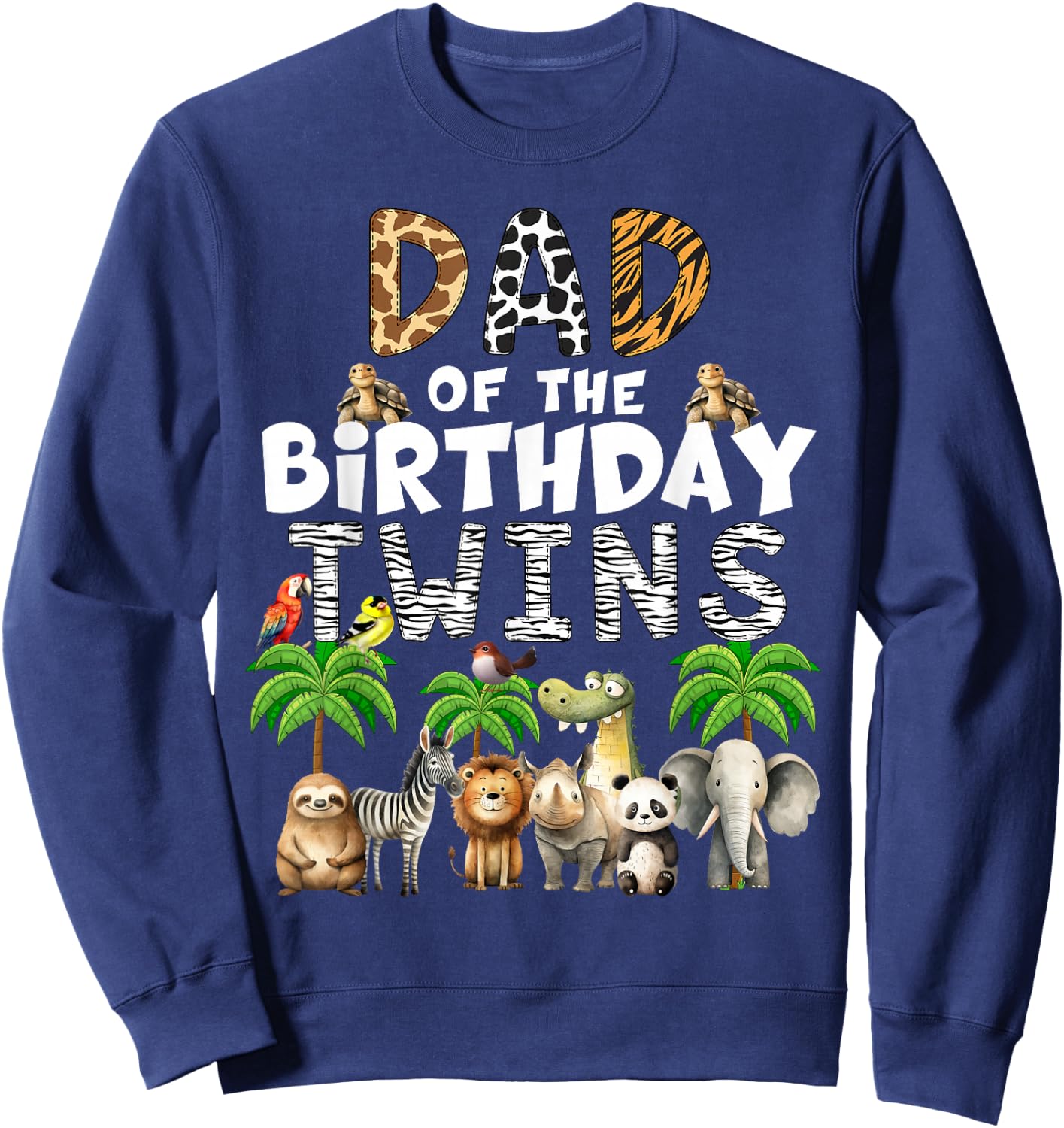 Dad Of The Birthday Twins Safari Wild Theme Zoo Animals Sweatshirt - Sweatshirt | Navy