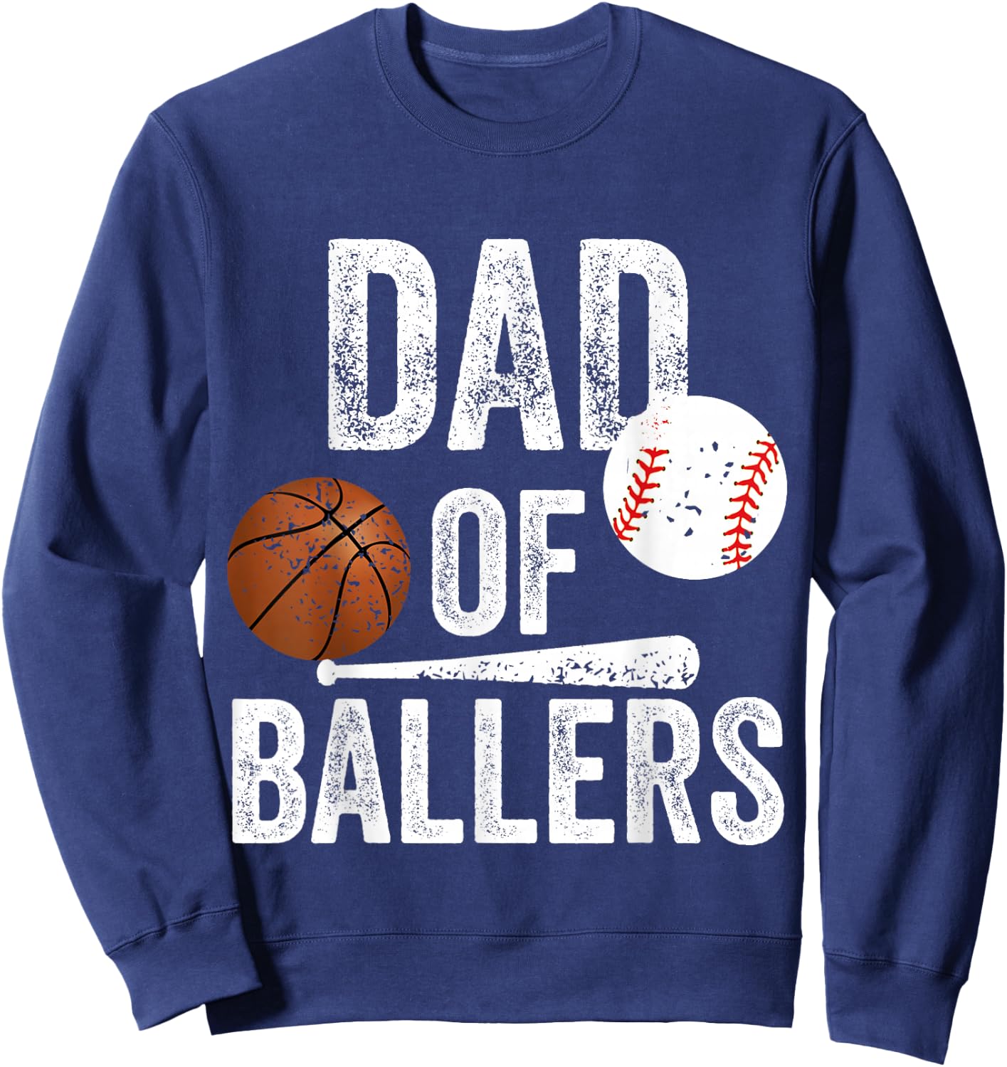 Dad of Ballers Basketball Baseball Dad Fathers Day Funny Sweatshirt - Sweatshirt | Navy