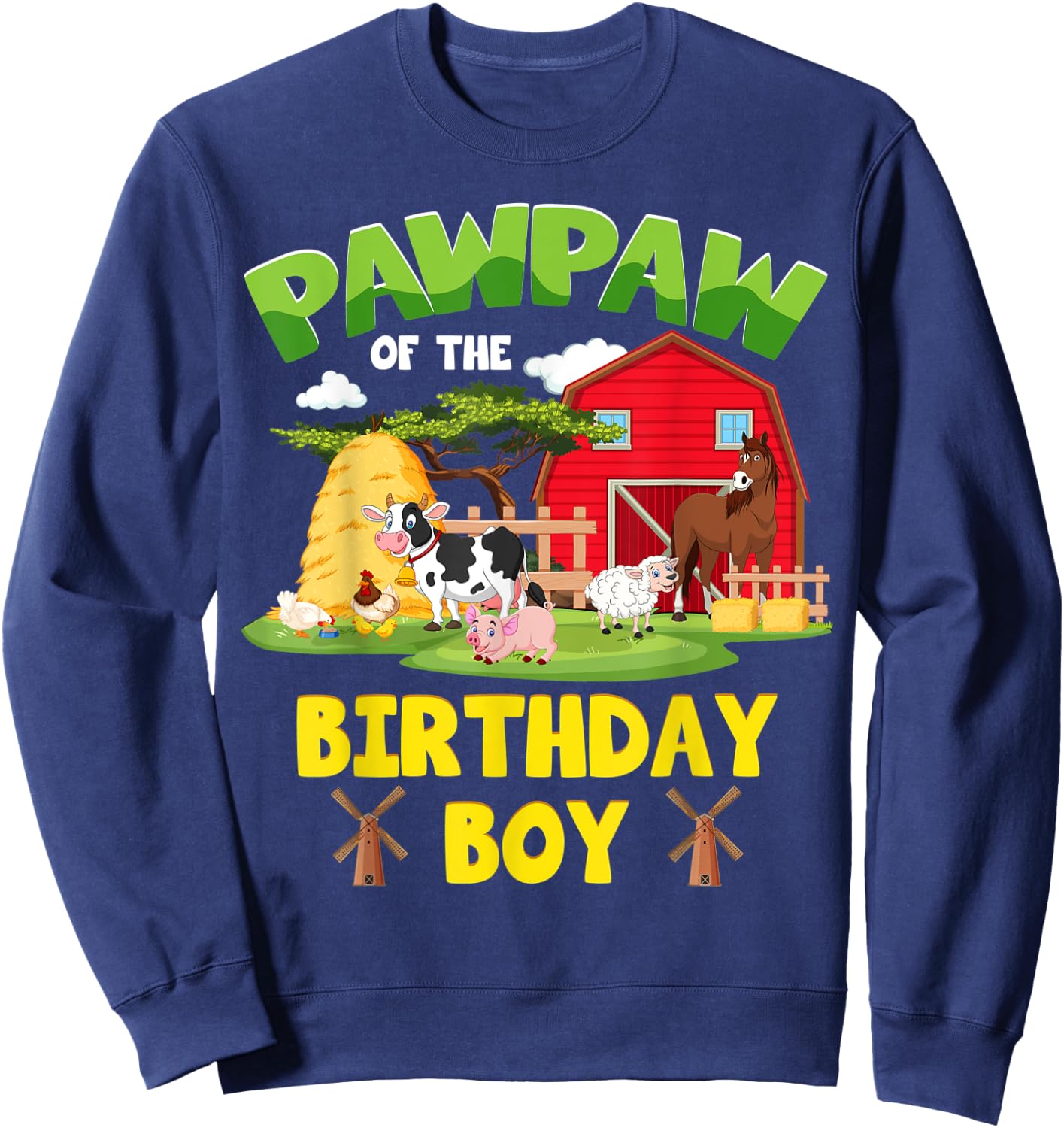 Pawpaw Of The Birthday Boy Farm Animals Barnyard Party Sweatshirt - Sweatshirt | Navy