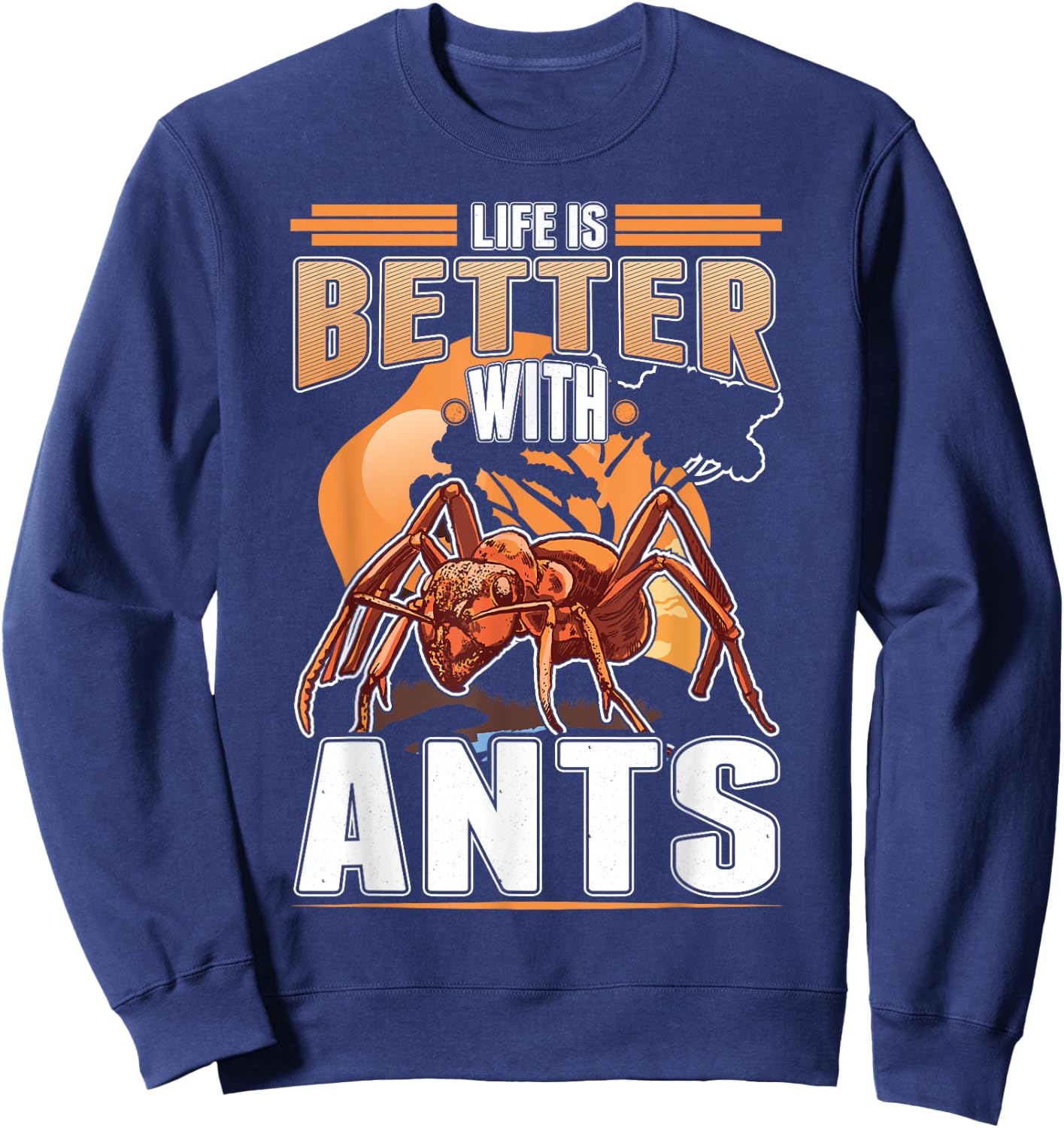 Life is better with ants Anthill Ant farm Ant Sweatshirt - Sweatshirt | Navy