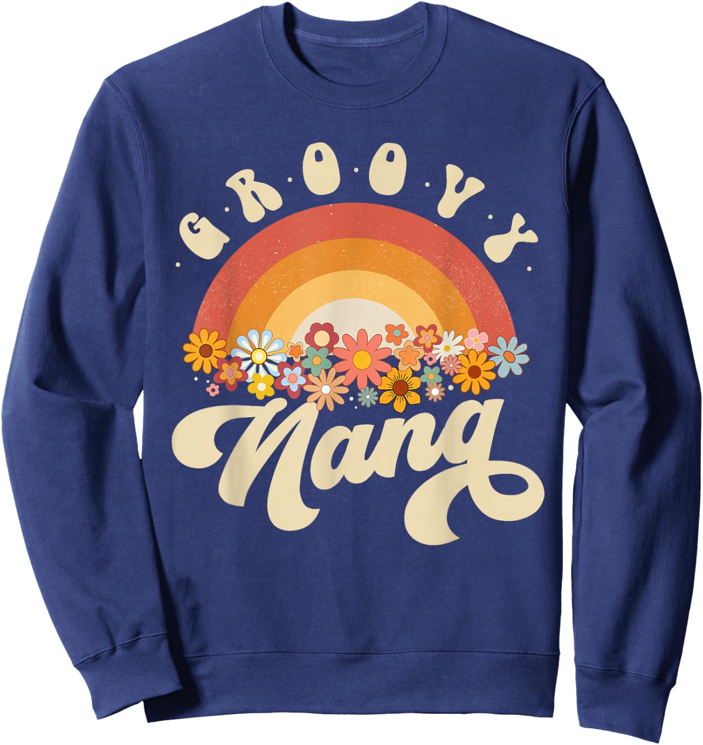 Groovy Nana Retro Rainbow Colorful Flowers Design Grandma Sweatshirt - Sweatshirt | Navy