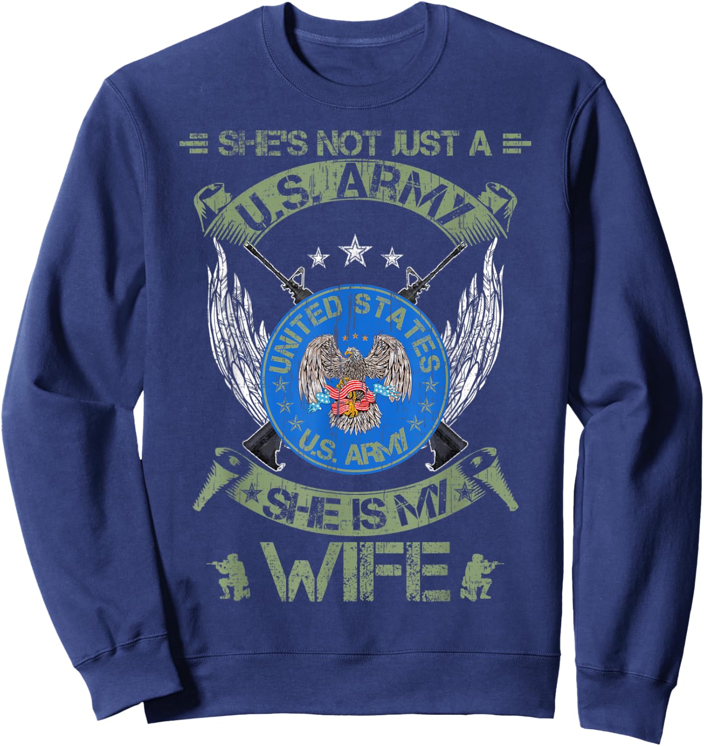 She's Not Just An US Army Veteran, She Is My Wife Sweatshirt - Sweatshirt | Navy