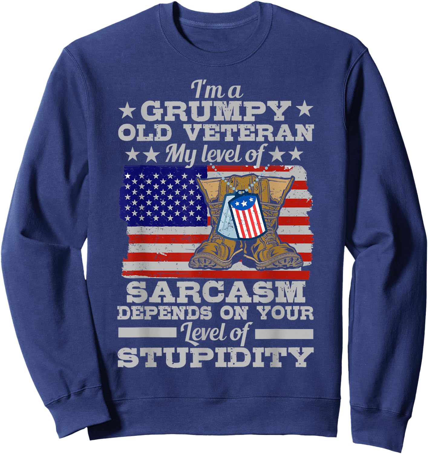 Funny American Veteran Father Grandpa My Level Of Sarcasm Sweatshirt - Sweatshirt | Navy