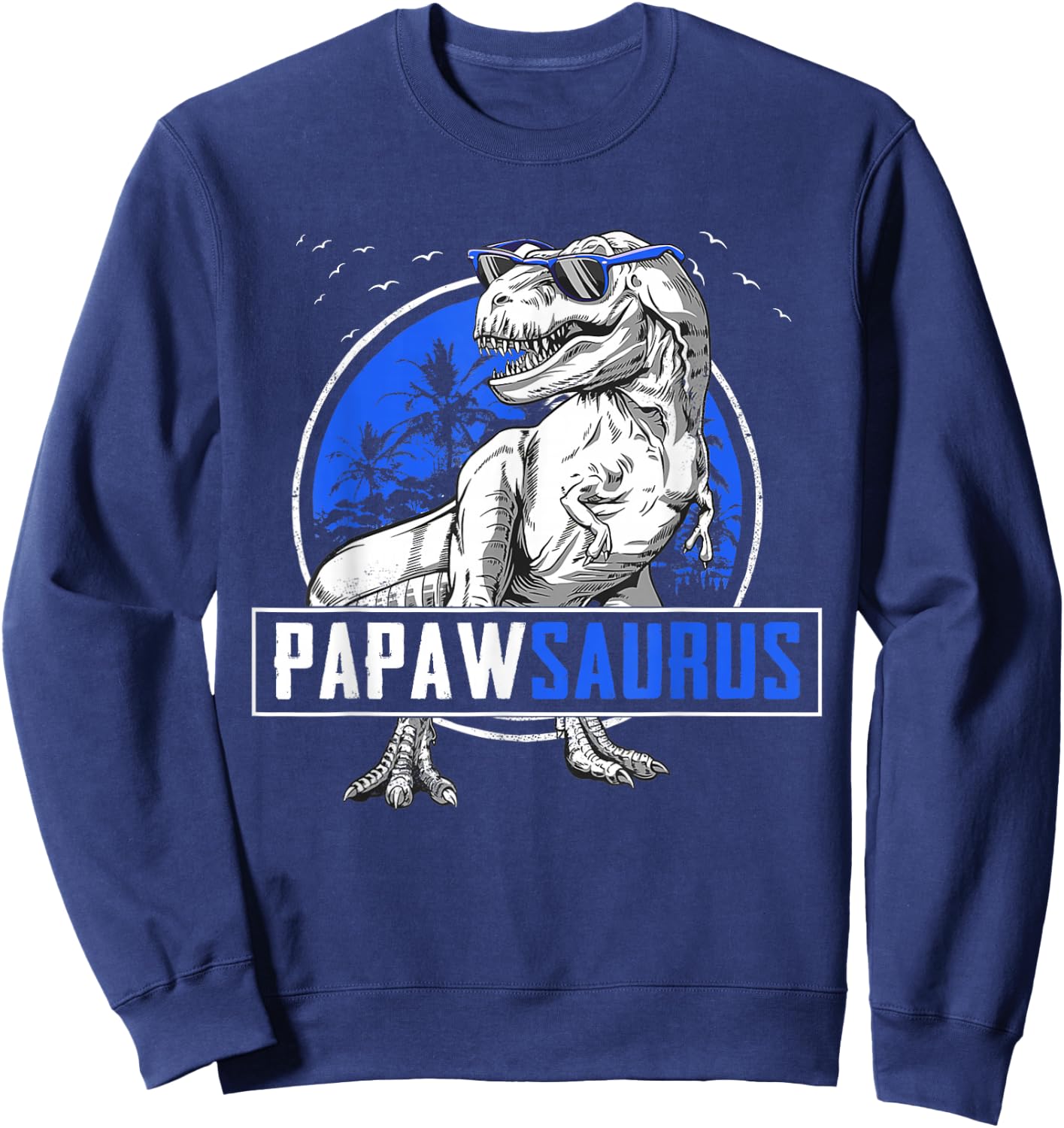 Papawsaurus T-Rex Papaw Saurus Dinosaur Family Matching Sweatshirt - Sweatshirt | Navy