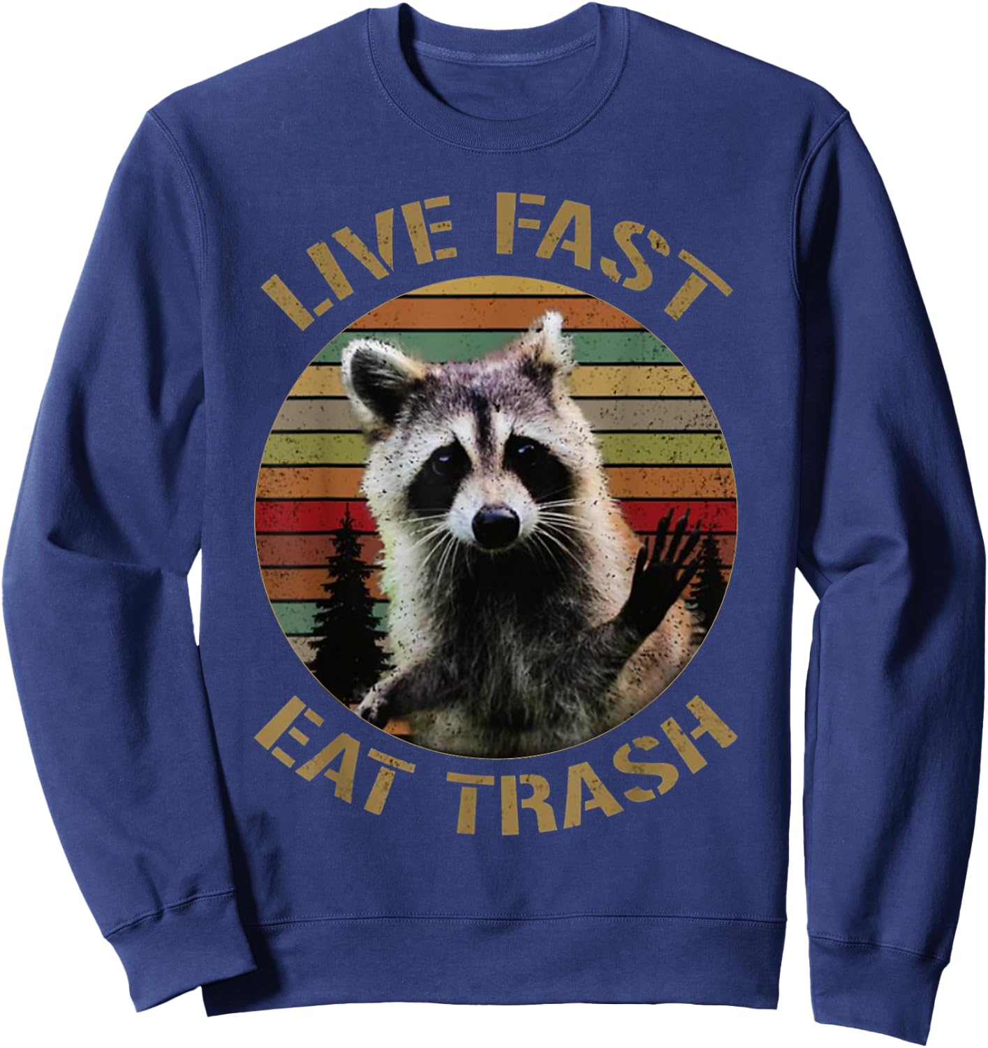 Vintage retro live fast eat trash racoon shirt men Sweatshirt - Sweatshirt | Navy