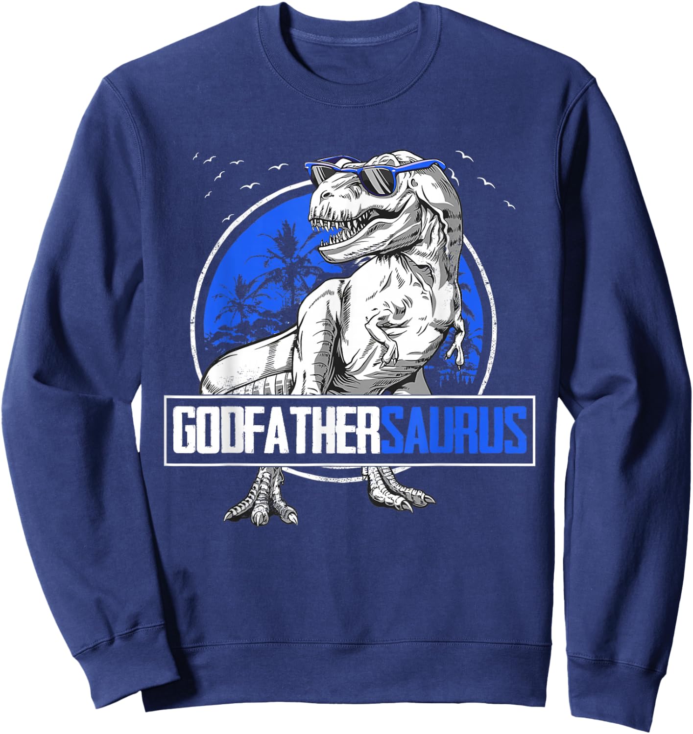 Godfathersaurus Godfather Saurus Dinosaur Family Matching Sweatshirt - Sweatshirt | Navy