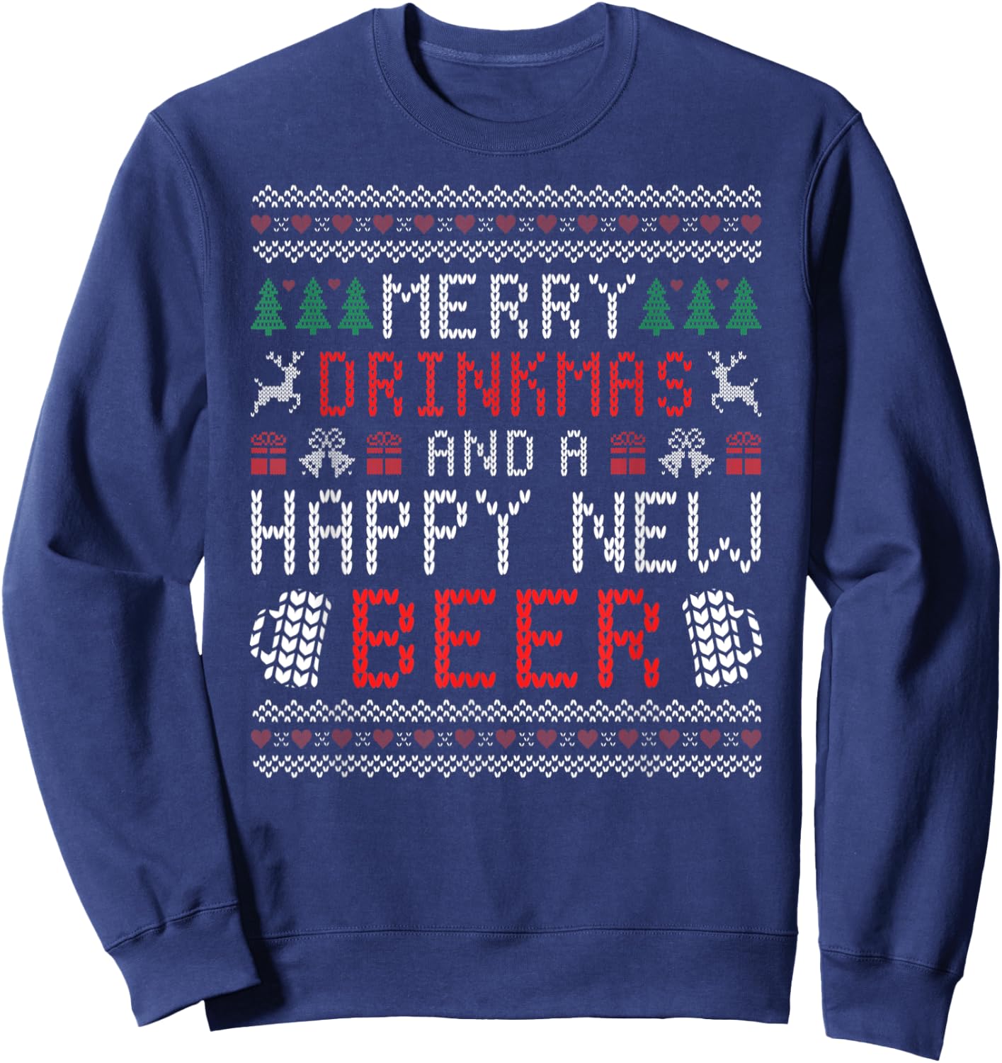 Merry Drinkmas and a happy new beer ugly christmas Sweatshirt - Sweatshirt | Navy