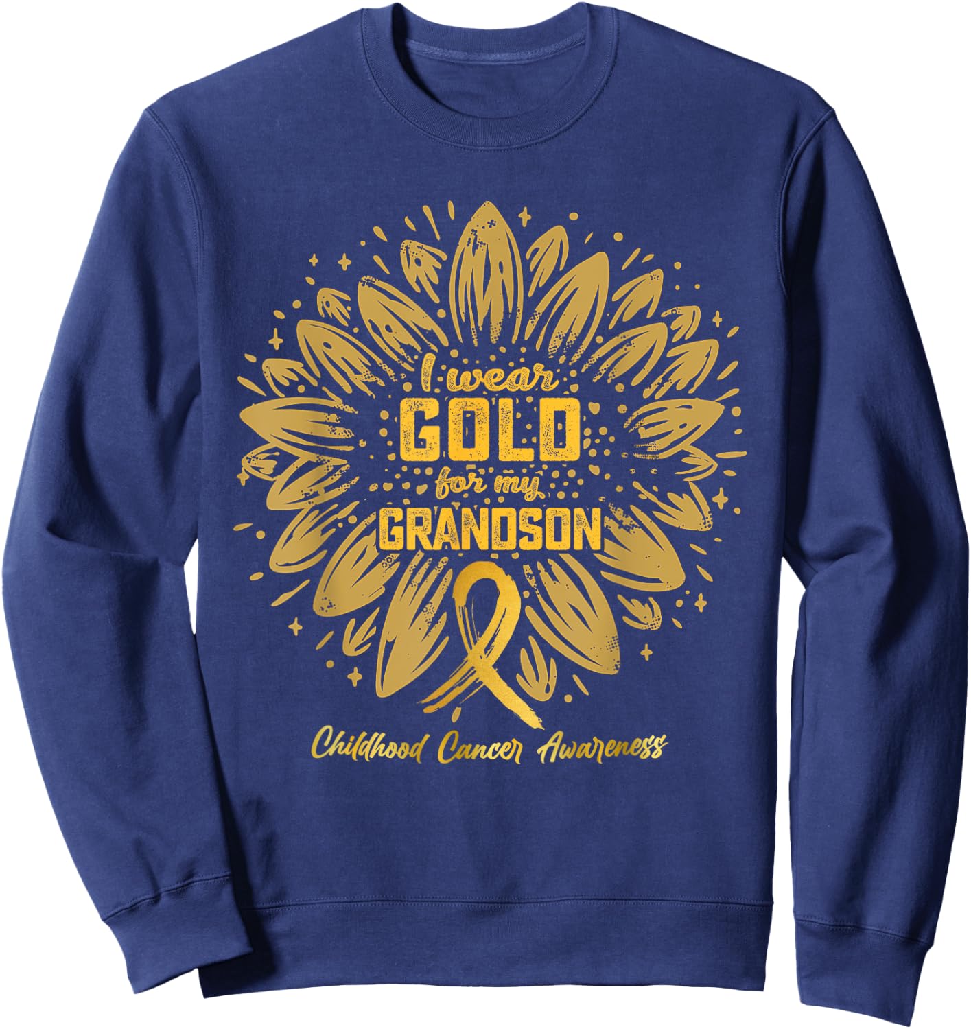 I Wear Gold For My Grandson Gold Sunflower Childhood Cancer Sweatshirt - Sweatshirt | Navy