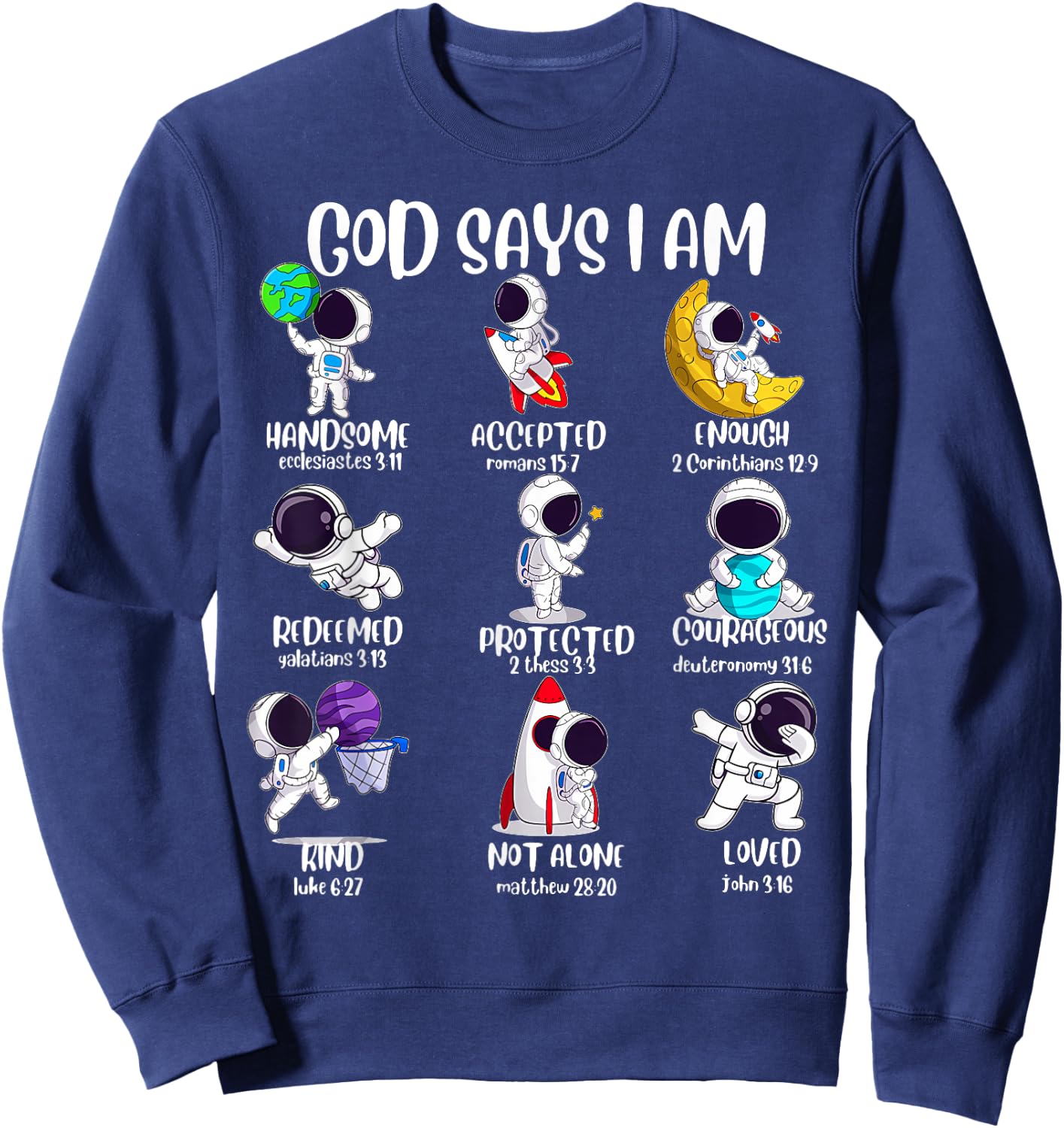 God Says I Am Outer Space Astronaut Bible Christian Sweatshirt - Sweatshirt | Navy