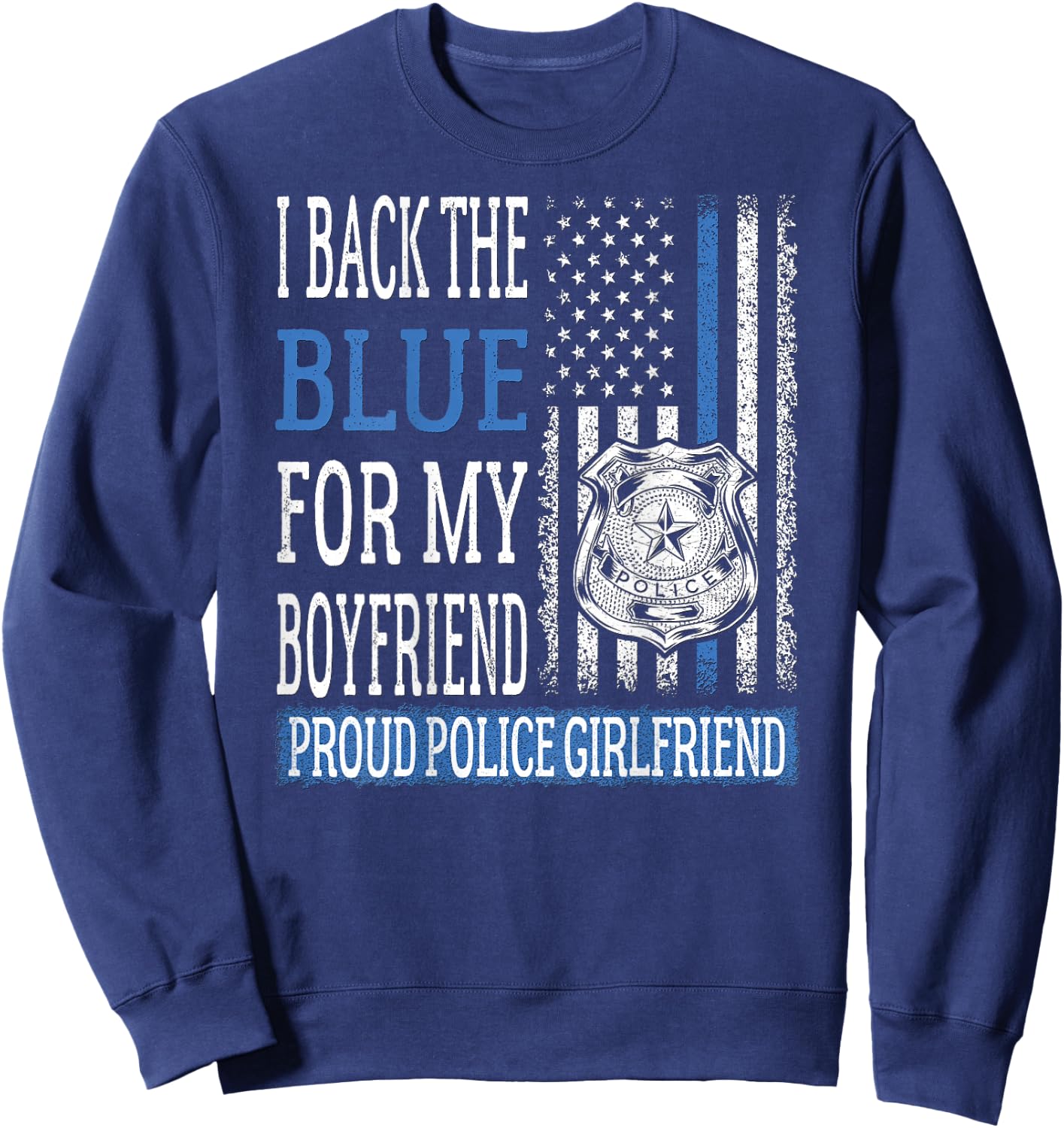 I Back The Blue For My Boyfriend - Proud Police Girlfriend Sweatshirt - Sweatshirt | Navy