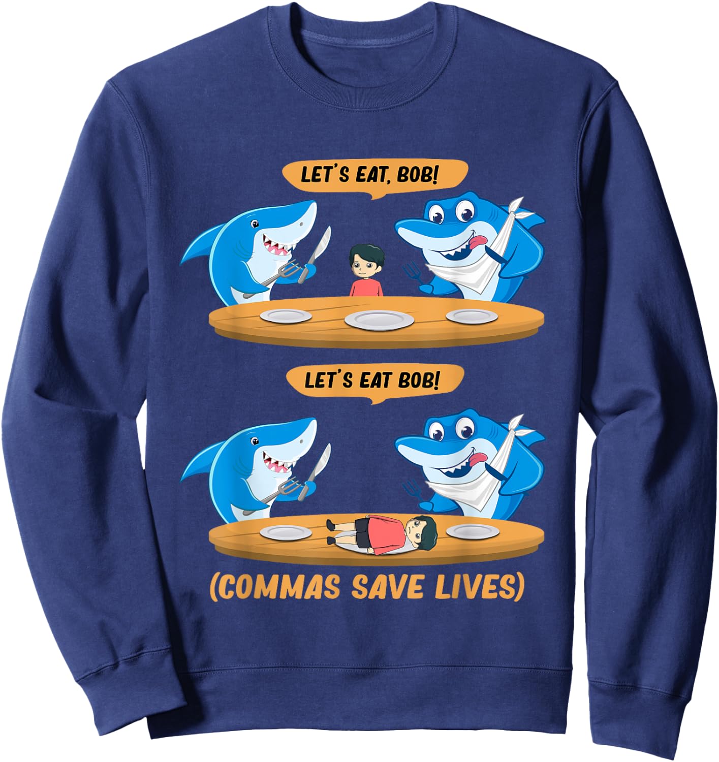 Commas Punctuation Shark Lets Eat bob! Funny English Grammar Sweatshirt - Sweatshirt | Navy