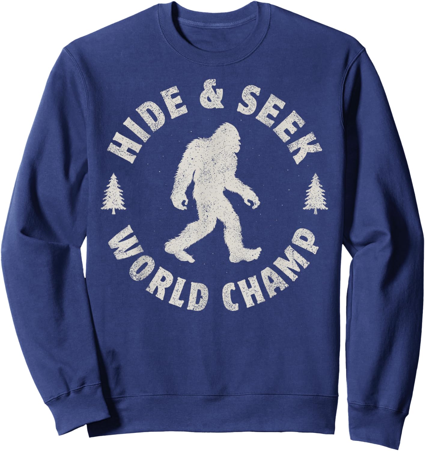 Bigfoot Hide And Seek World Champion Sasquatch Retro Vintage Sweatshirt - Sweatshirt | Navy