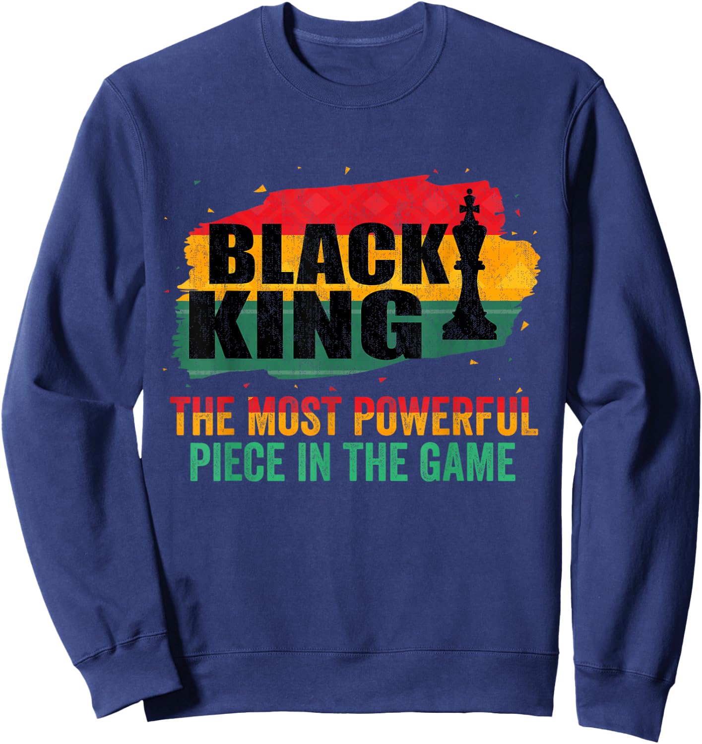 Black King The Most Powerful Piece In The Game Sweatshirt - Sweatshirt | Navy