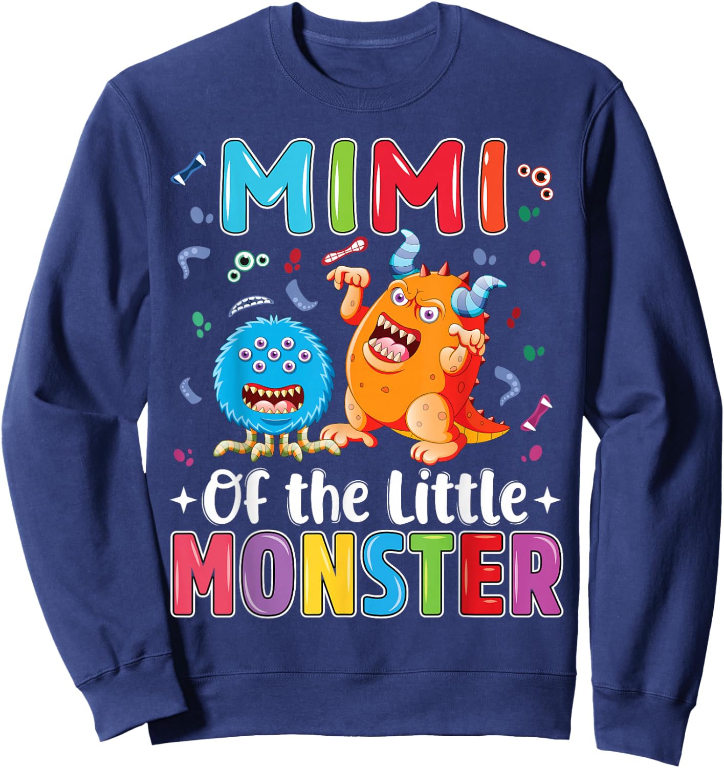Mimi Of The Little Monster Birthday Family Monster Sweatshirt - Sweatshirt | Navy