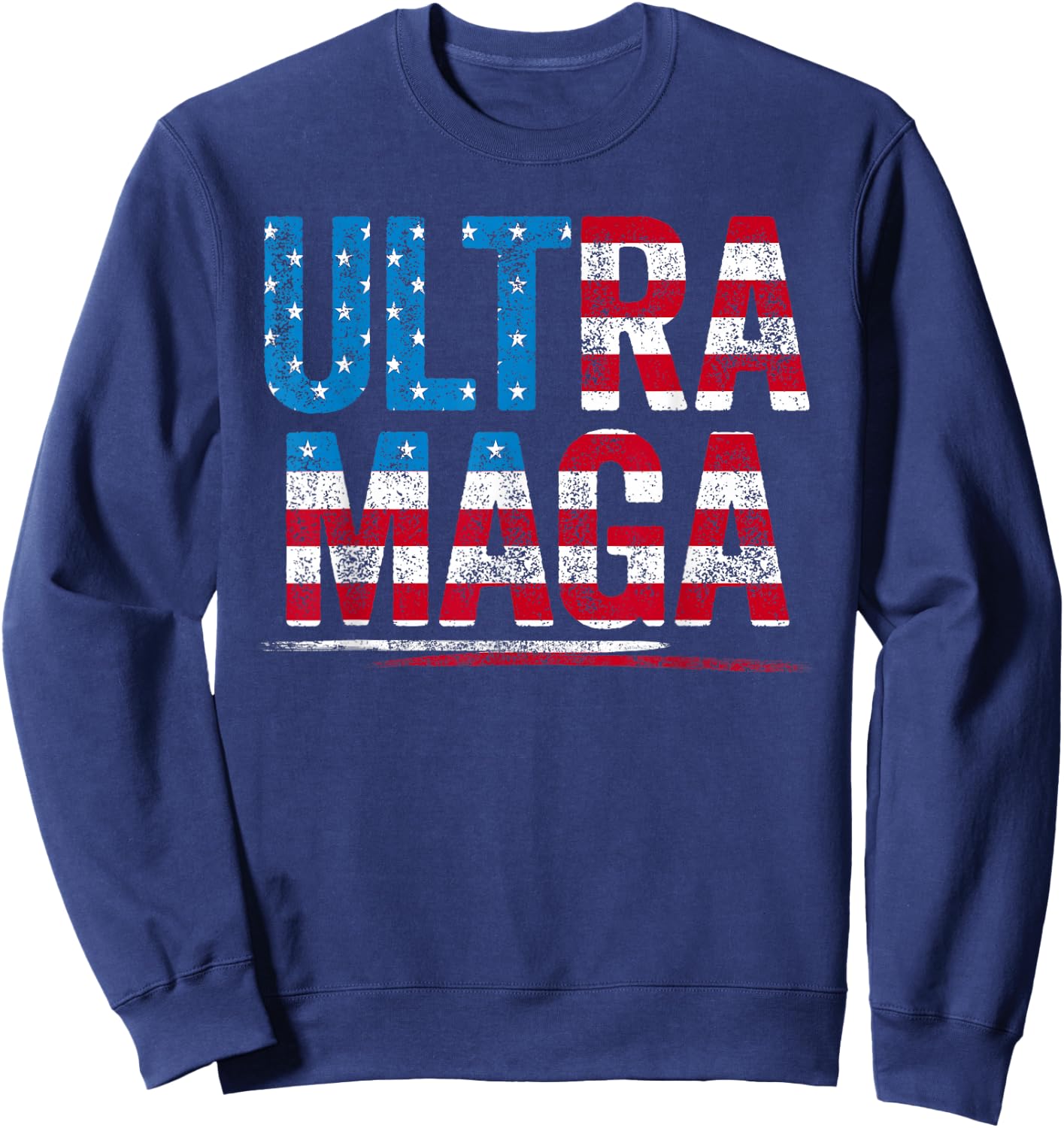 Trump Shirt Ultra Mega US Flag American Flag Shirt Trump Sweatshirt - Sweatshirt | Navy