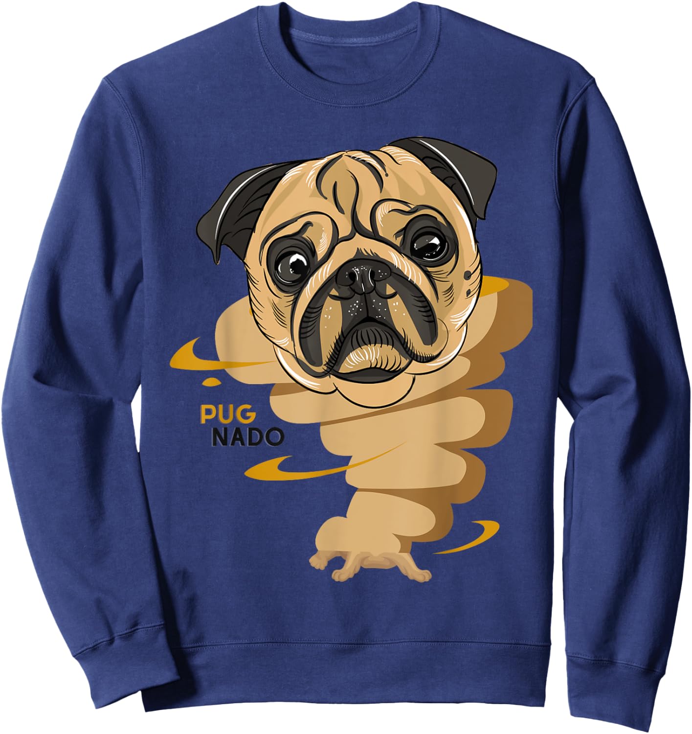 Pugnado | Funny Pug Dog Pugs Animal Lovers Tornado Style Sweatshirt - Sweatshirt | Navy