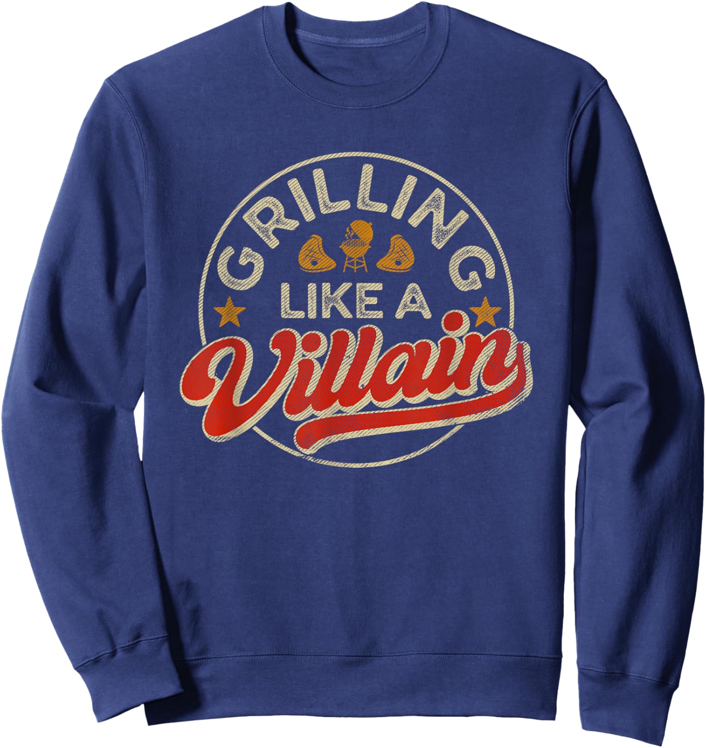 Grilling Like A Villain Funny BBQ Barbecue Griller Sweatshirt - Sweatshirt | Navy