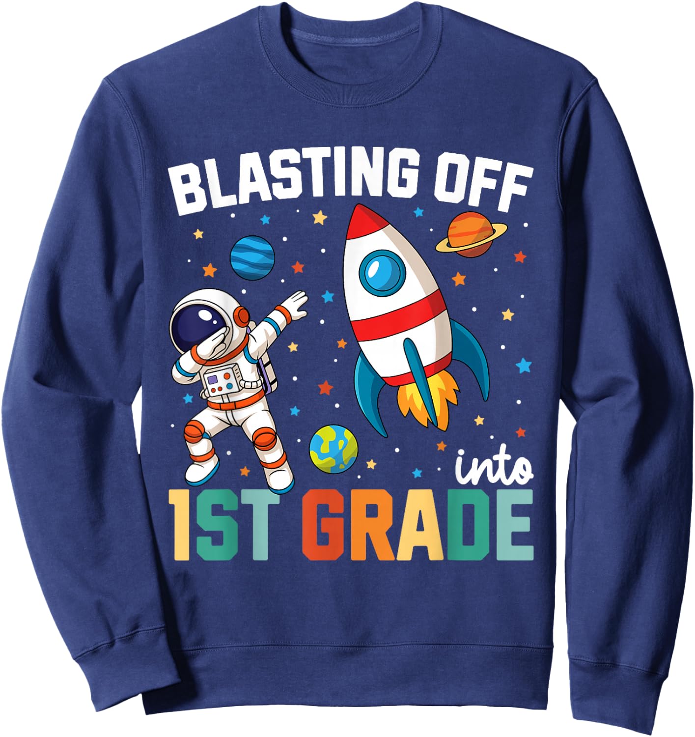 Blasting Off Into 1st Grade Boys First Day First Grade Kids Sweatshirt - Sweatshirt | Navy